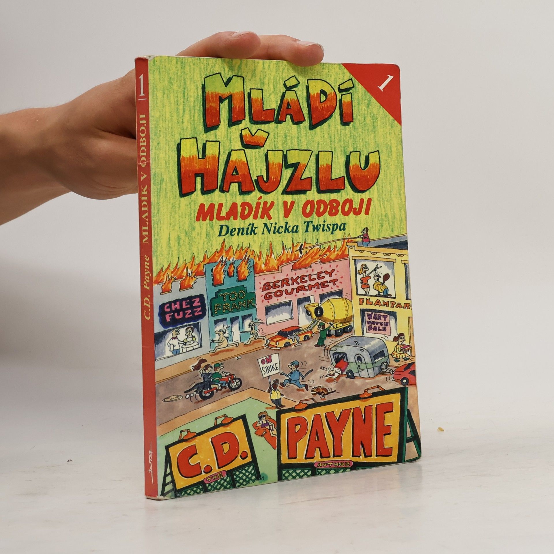 C. Douglas Payne Mládí v hajzlu: Deník Nicka Twispa. Kniha 1., Mladík v odboji