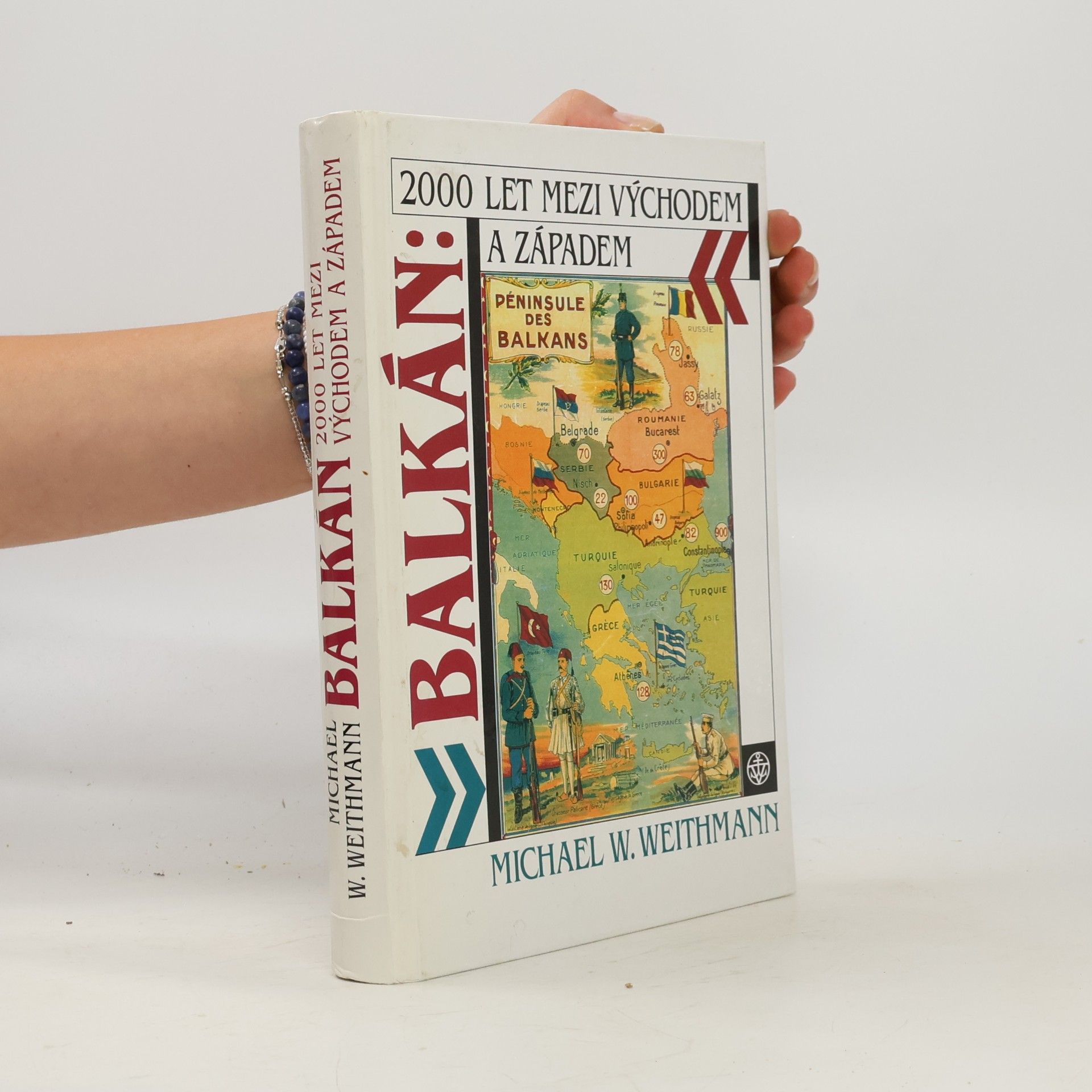 Michael Wilhelm Weithmann Balkán: 2000 let mezi Východem a Západem