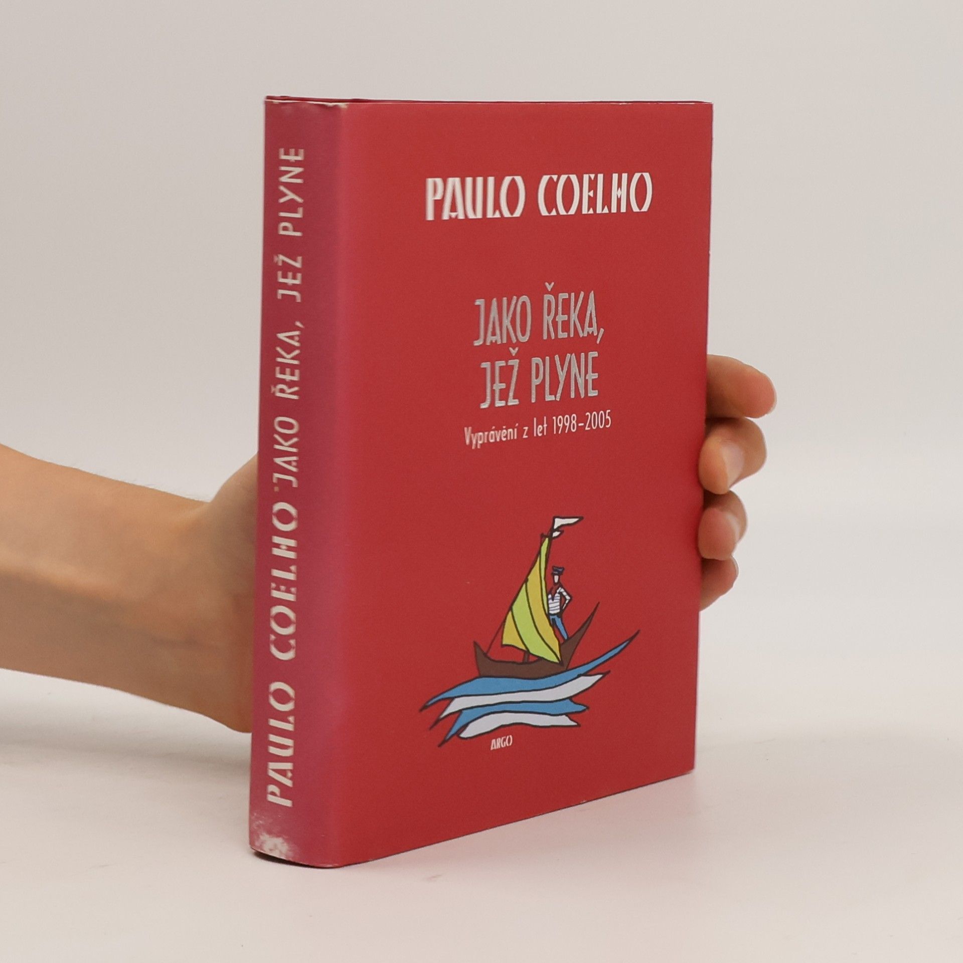 Paulo Coelho Jako řeka, jež plyne. Vyprávění z let 1998-2005