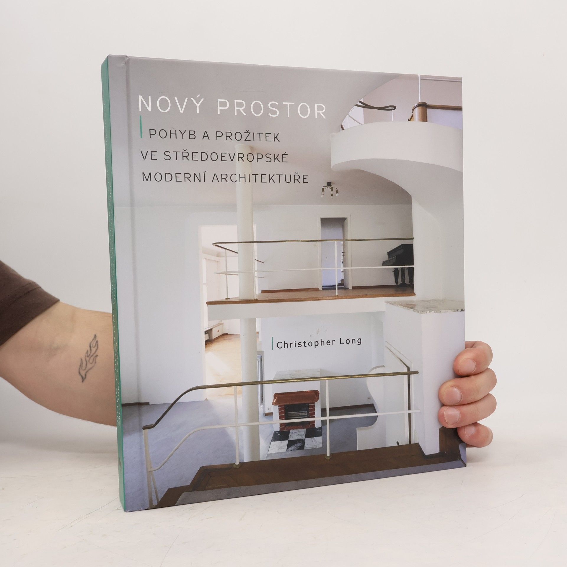 Christopher Long Nový prostor: Pohyb a prožitek ve středoevropské moderní architektuře