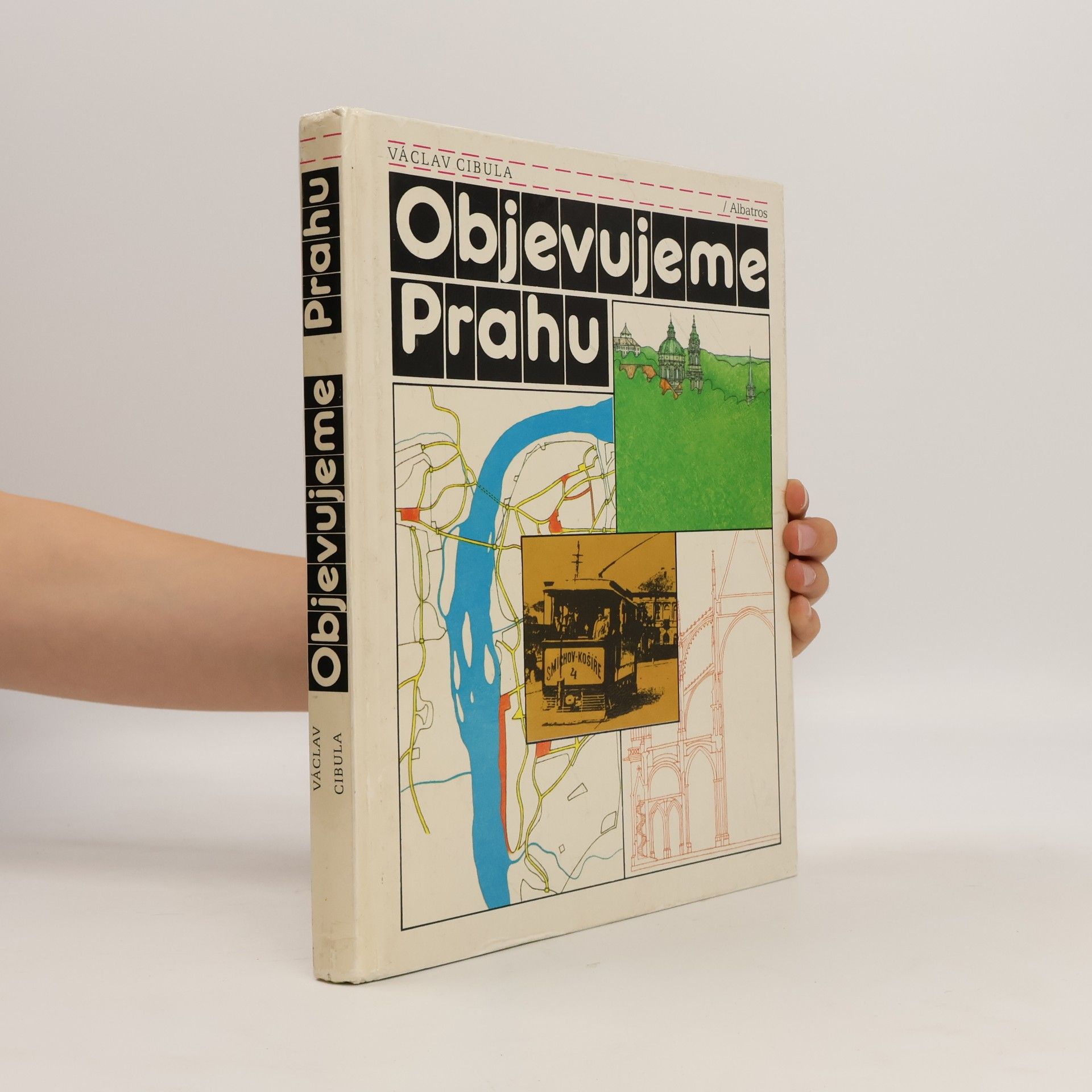 Václav Cibula Objevujeme Prahu