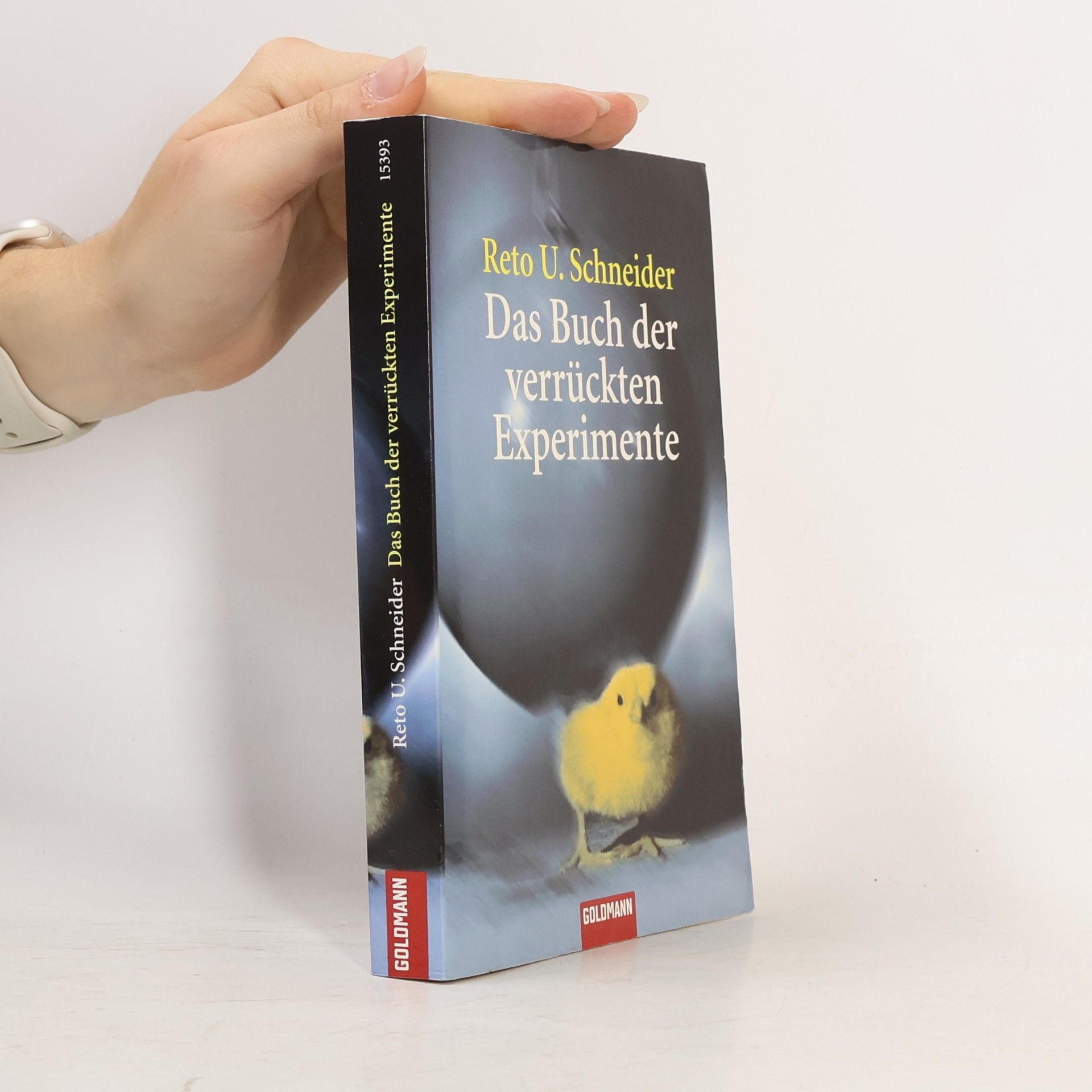 Reto U. Schneider Das Buch der verrückten Experimente