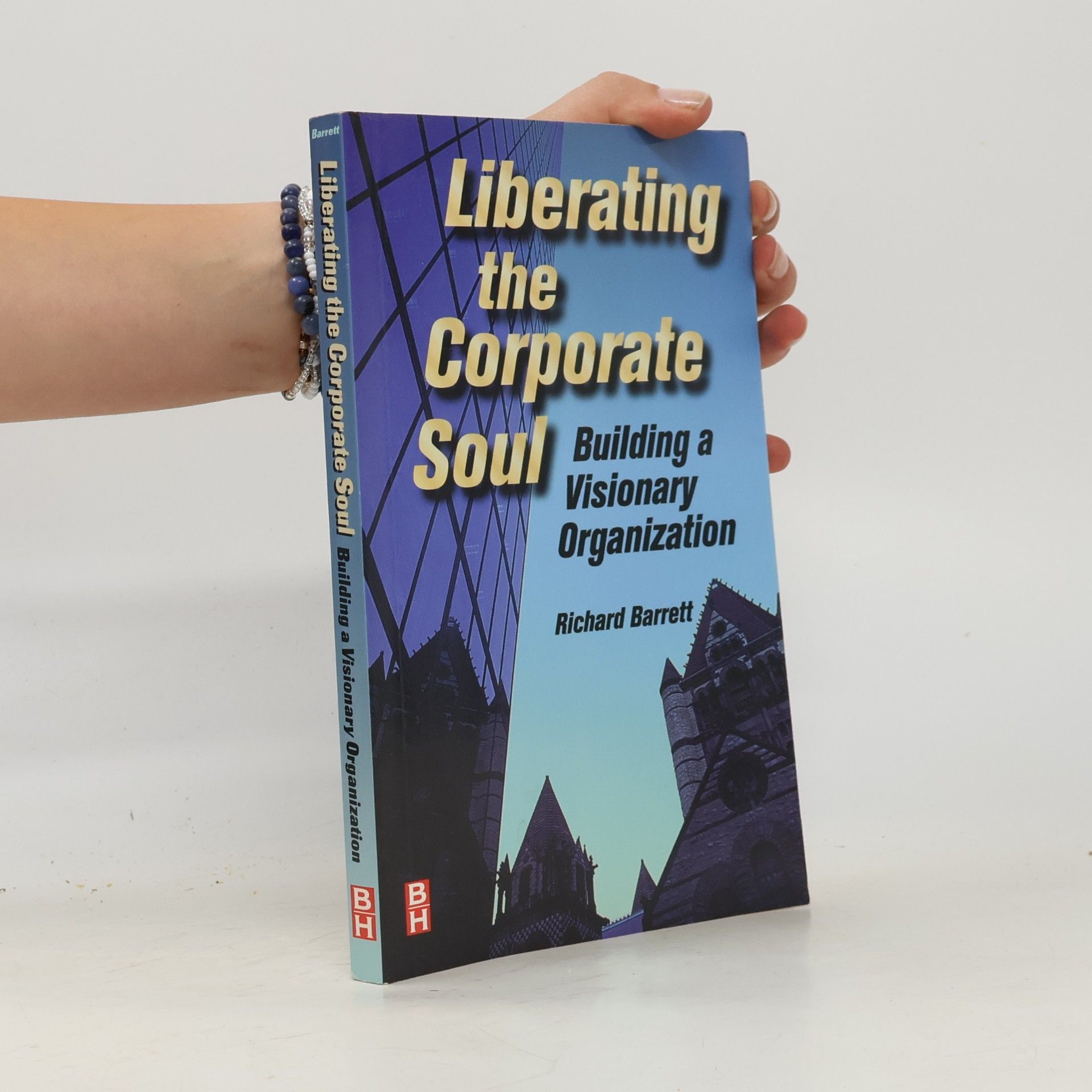 Richard Barrett Liberating the Corporate Soul