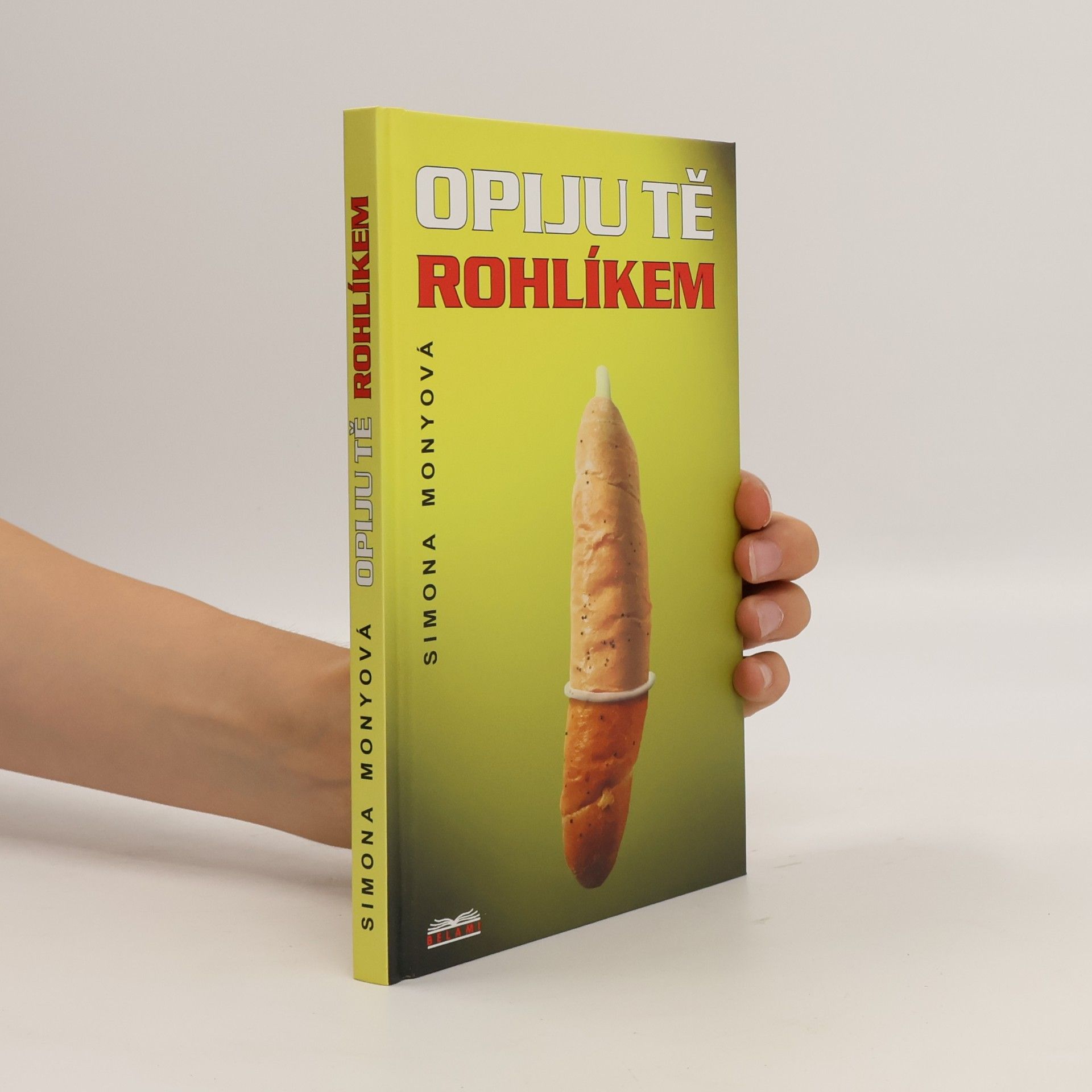Simona Monyová Opiju tě rohlíkem
