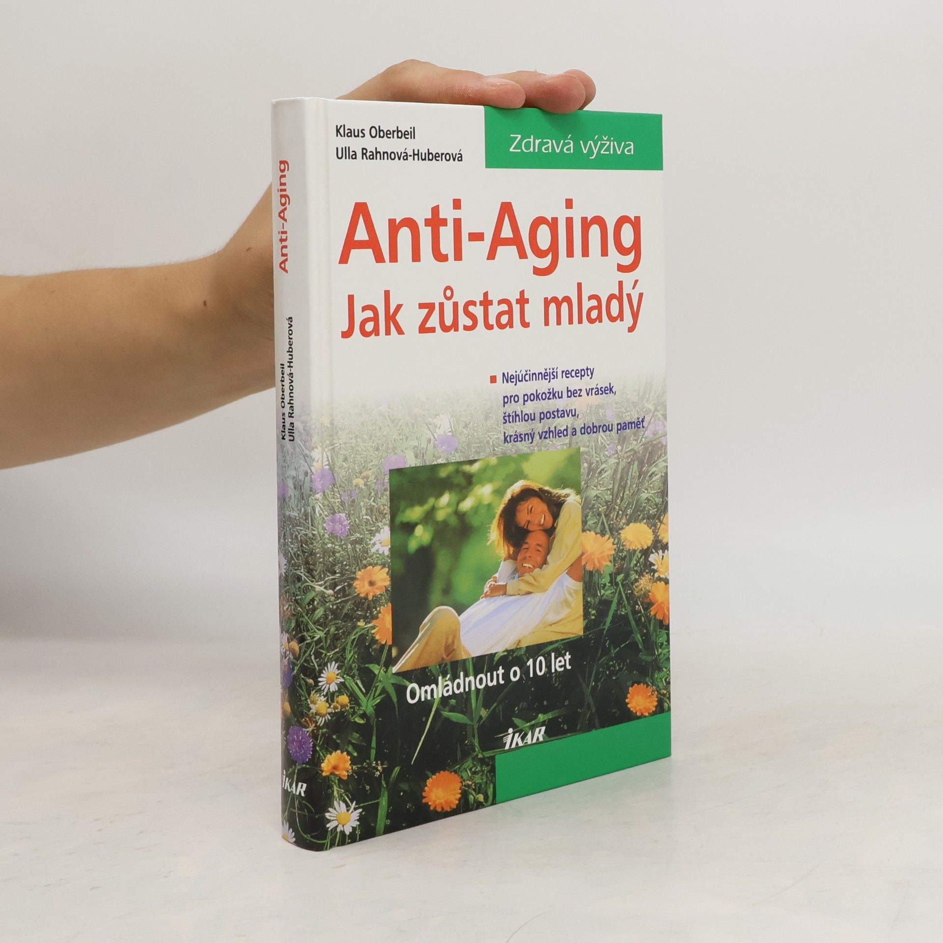 Anti-Aging: Jak zůstat mladý : omládnout o 10 let