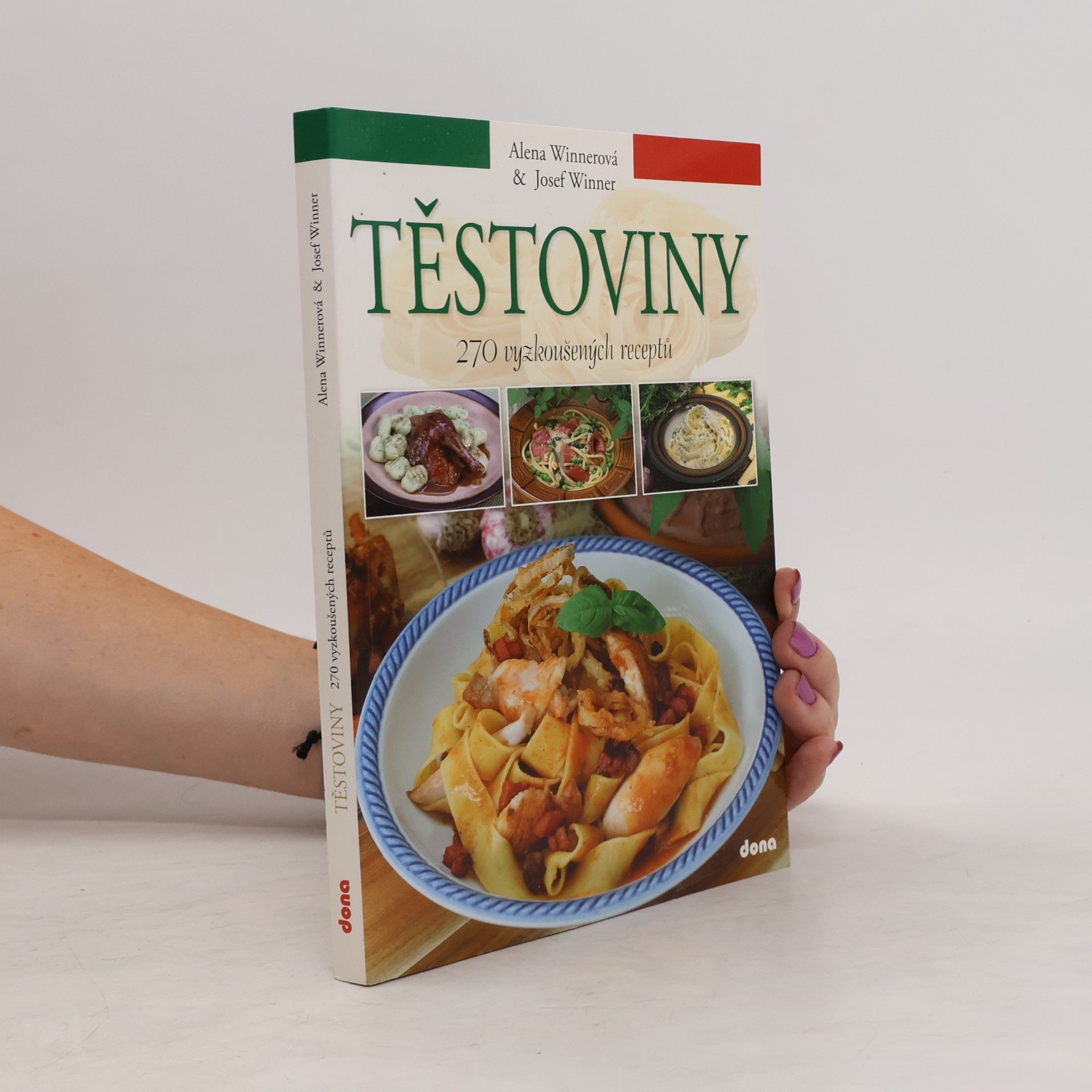 Josef Winner Těstoviny - 270 vyzkoušených receptů