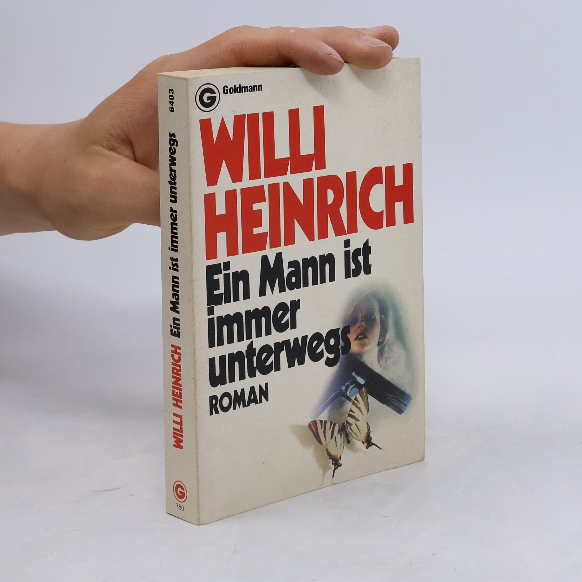 Willi Heinrich Ein Mann ist immer unterwegs
