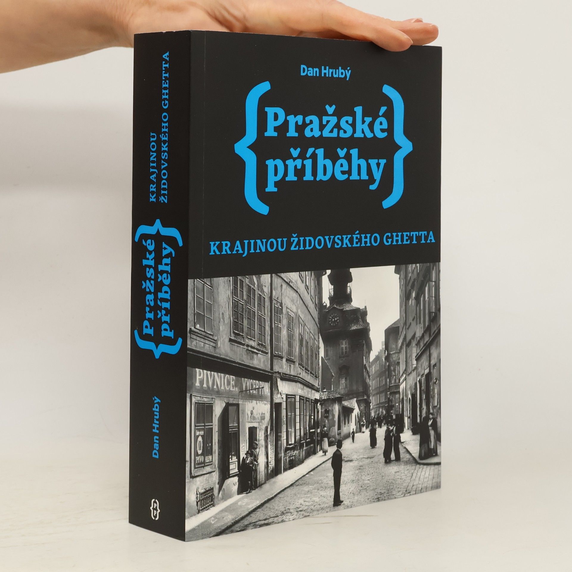 Dan Hrubý Pražské příběhy 5 – Krajinou židovského ghetta