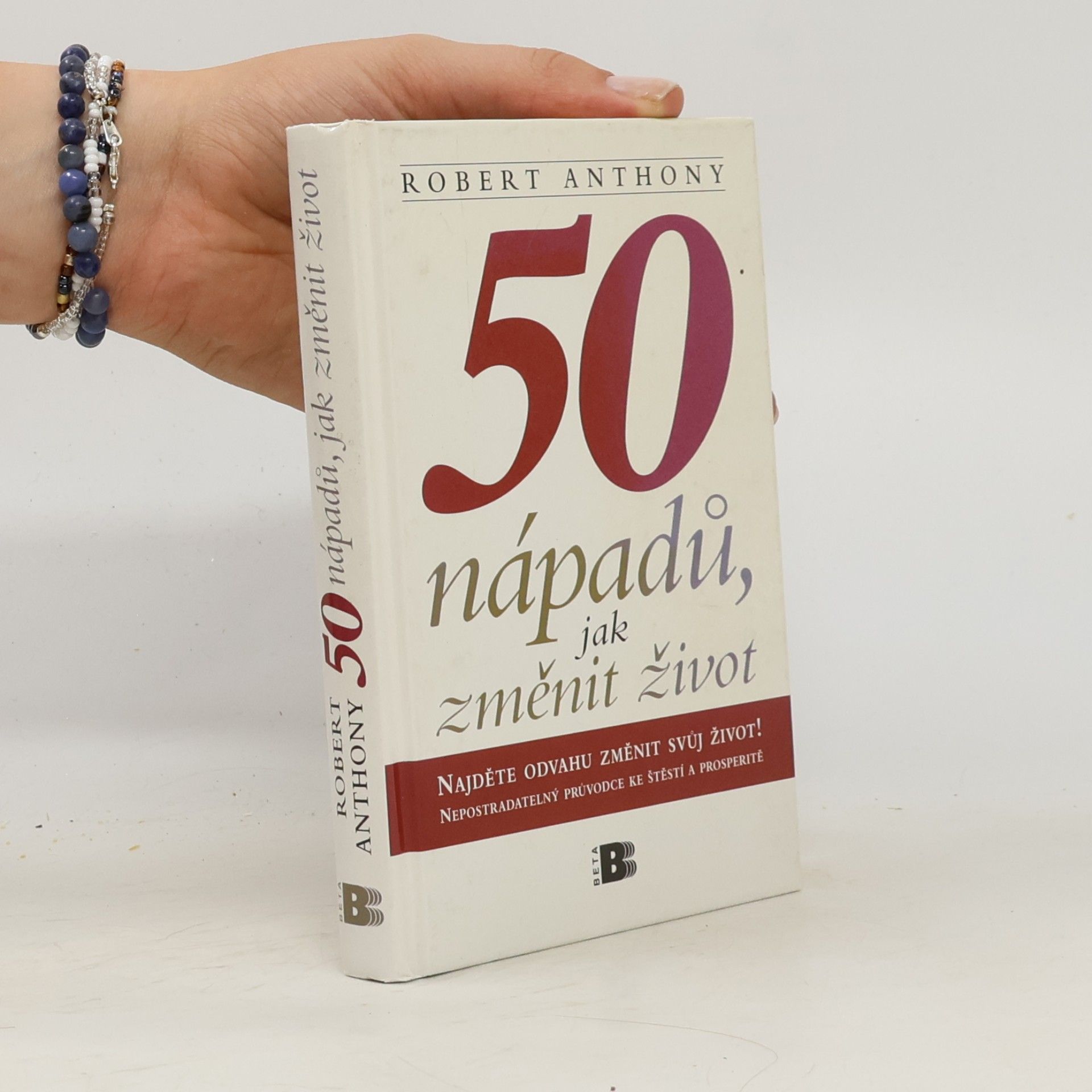 Robert Anthony 50 nápadů, jak změnit život