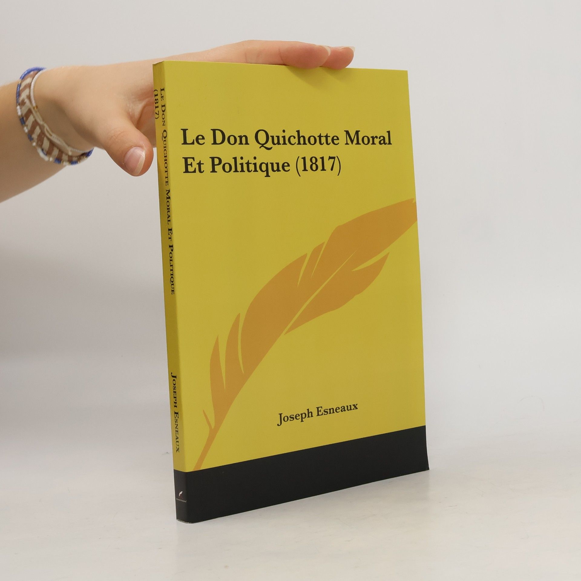 Esneaux, Joseph Le Don Quichotte Moral Et Politique (1817)