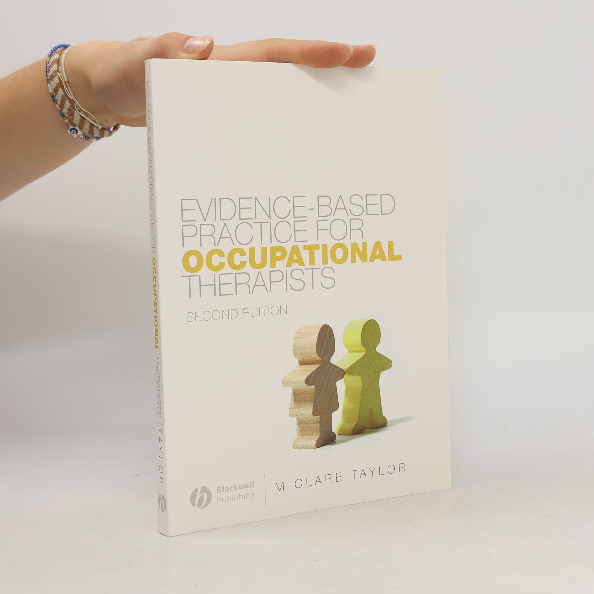 M. Clare Taylor Evidence-Based Practice for Occupational Therapists