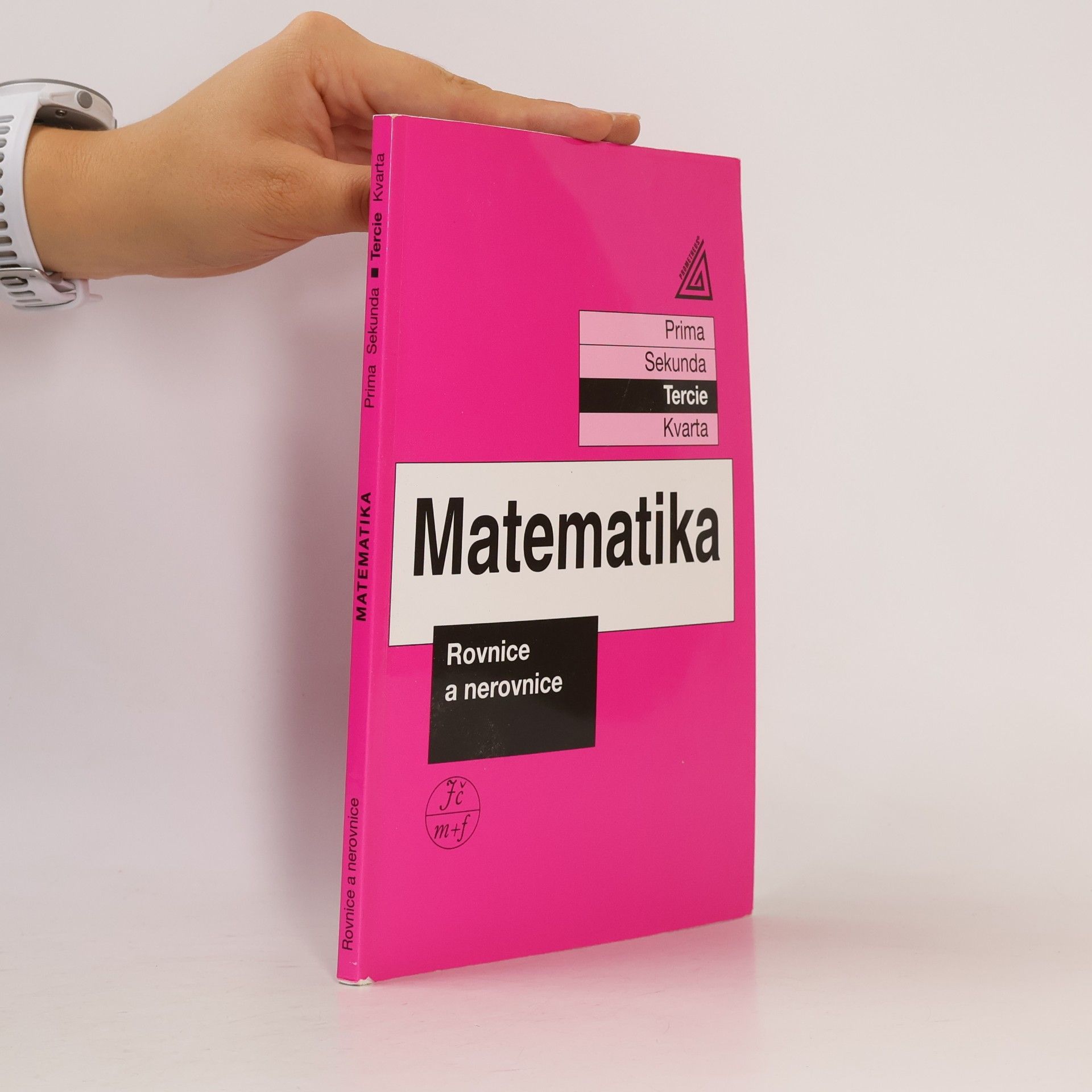 Matematika. Tercie, Rovnice a nerovnice