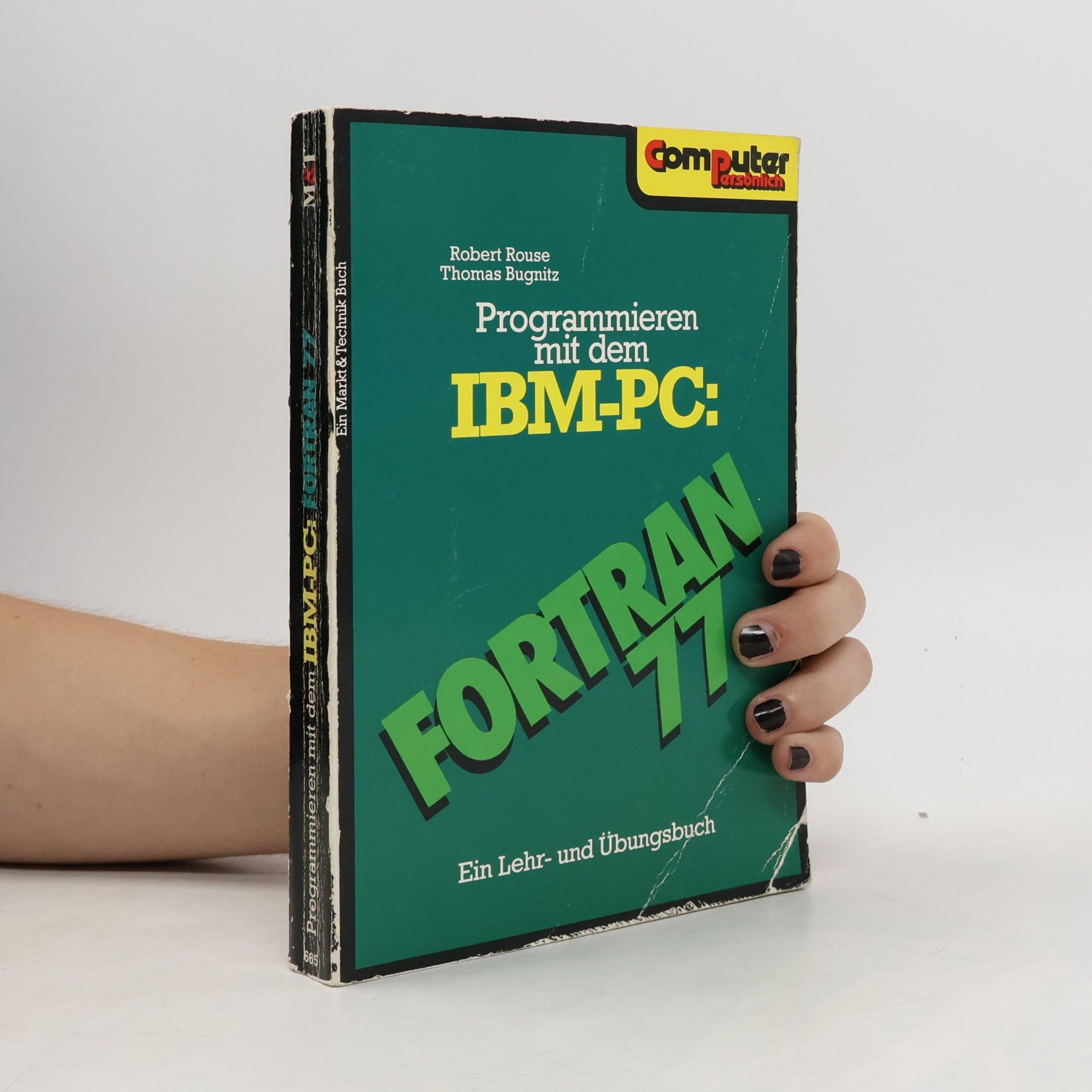 Thomas Bugnitz Programmieren mit dem IBM-PC. FORTRAN 77