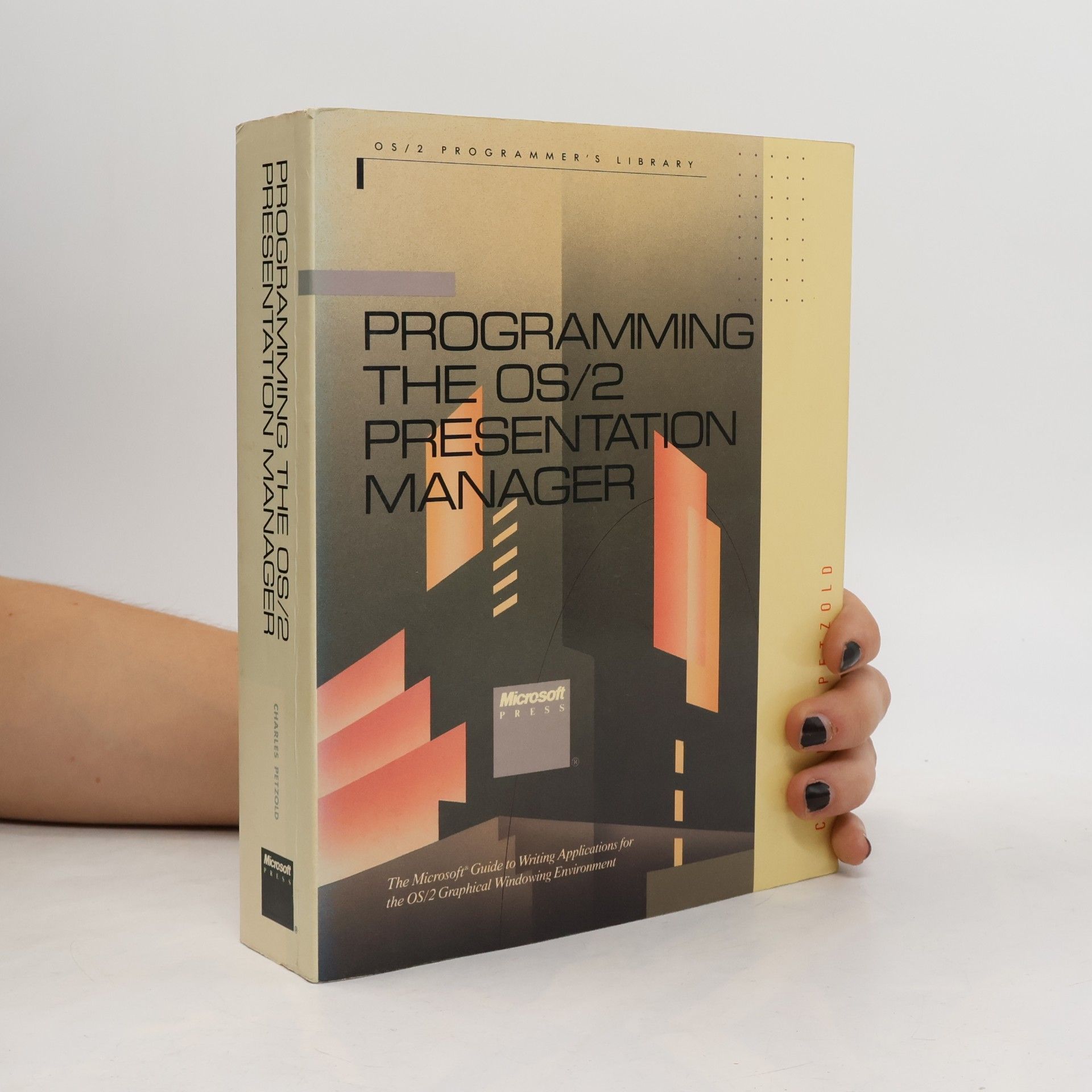 Charles Petzold OS/2 Programmer's Library: Programming the OS/2 Presentation Manager