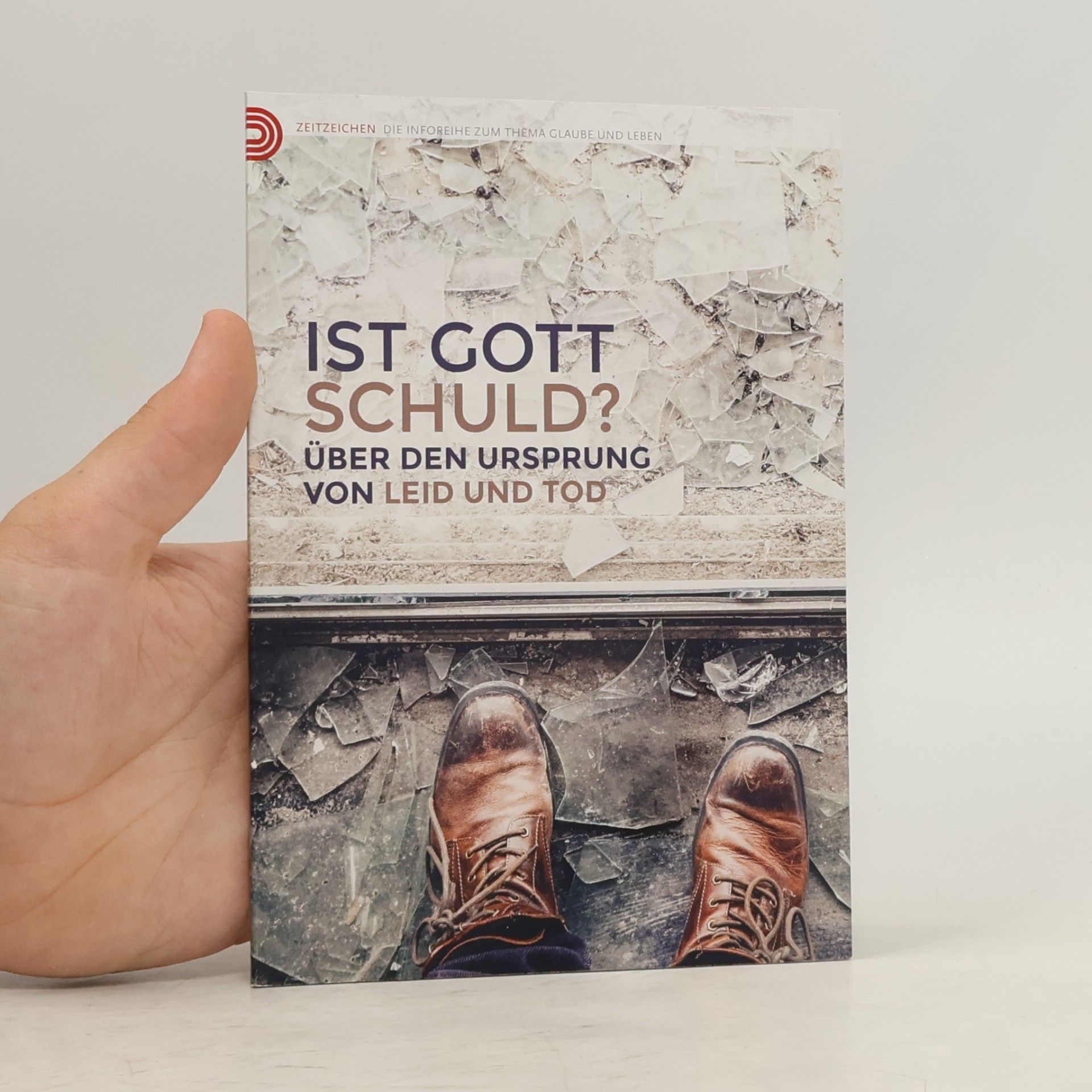 Autorenkollektiv Ist Gott schuld? Über den Ursprung von Leid und Tod