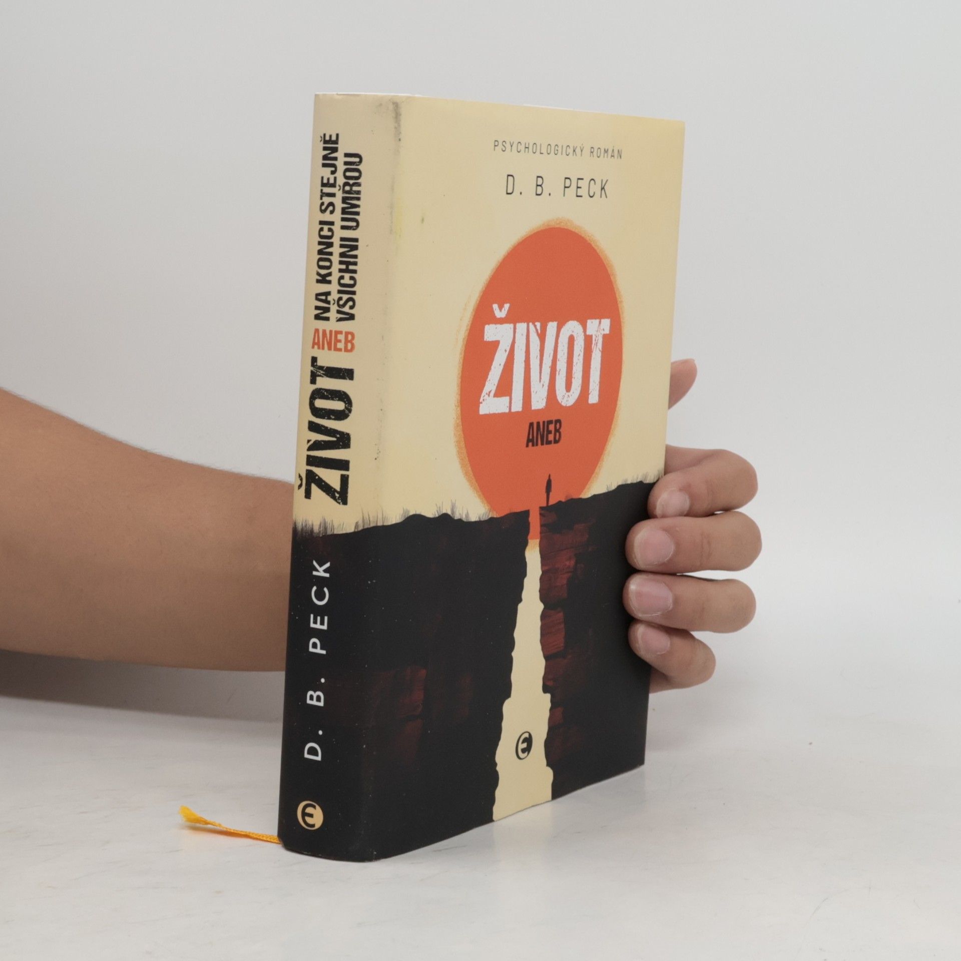 D. B. Peck Život, aneb, Na konci stejně všichni umřou