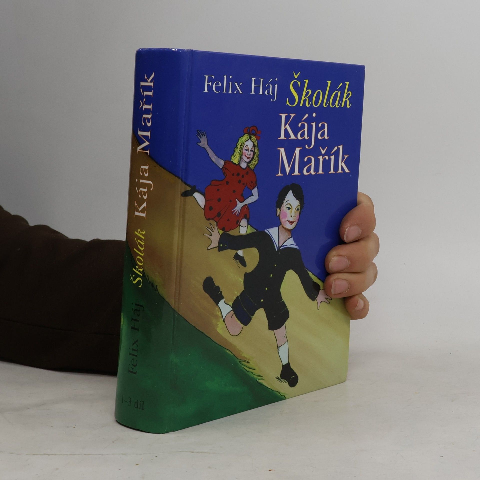 Felix Haj Školák Kája Mařík 1. Díl I.-II.