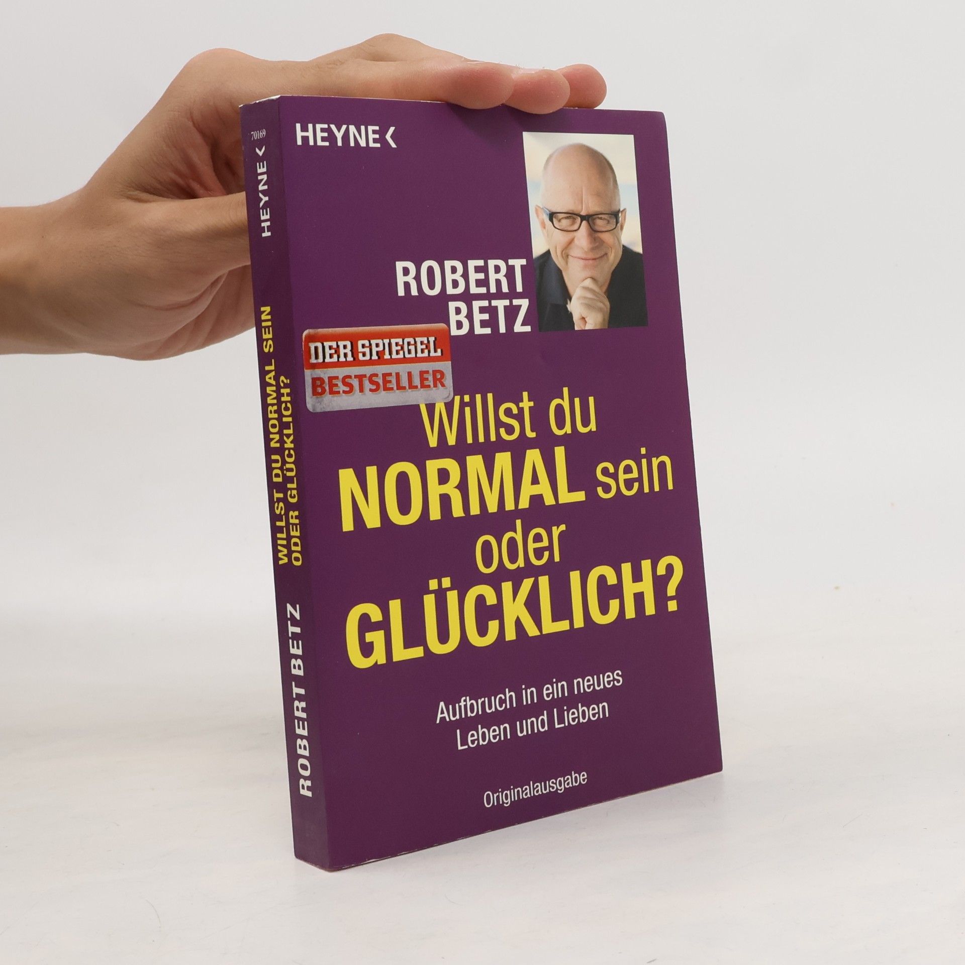 Willst du normal sein oder glücklich?