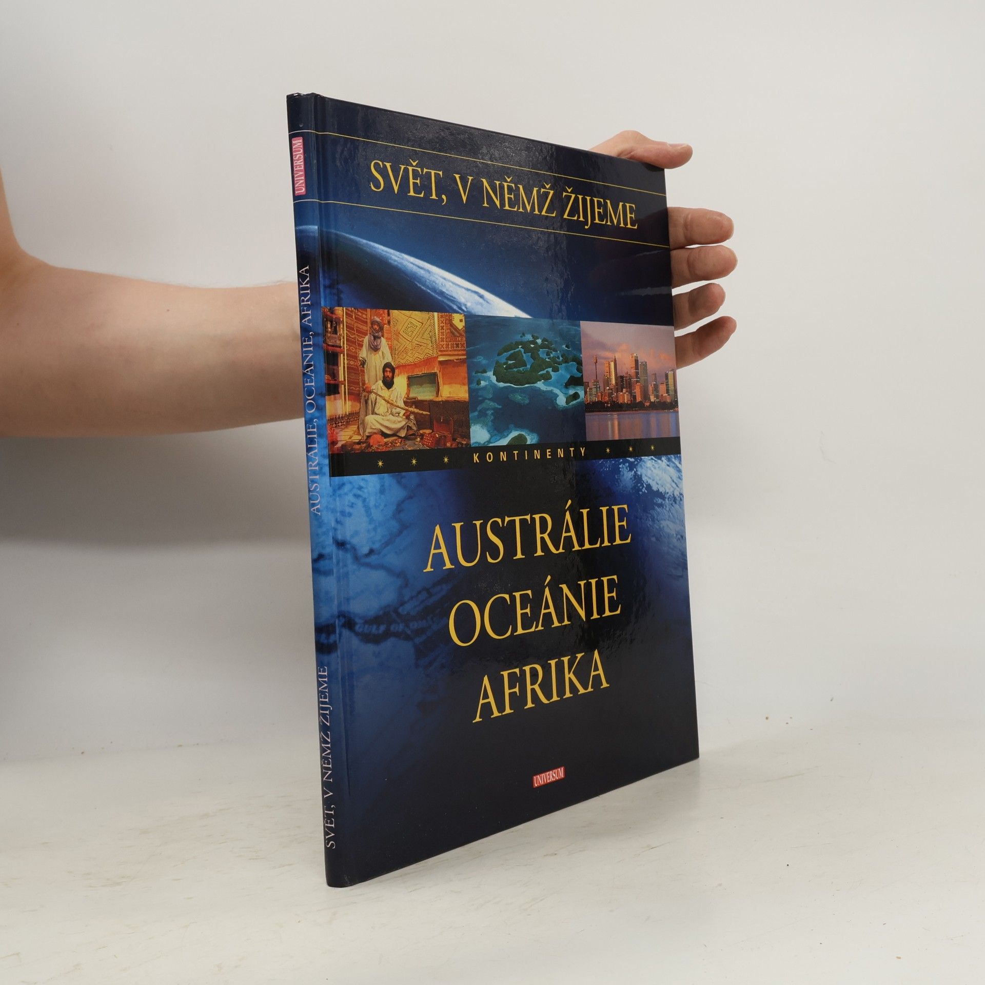 Austrálie, Oceánie, Afrika. Svět, v němž žijeme