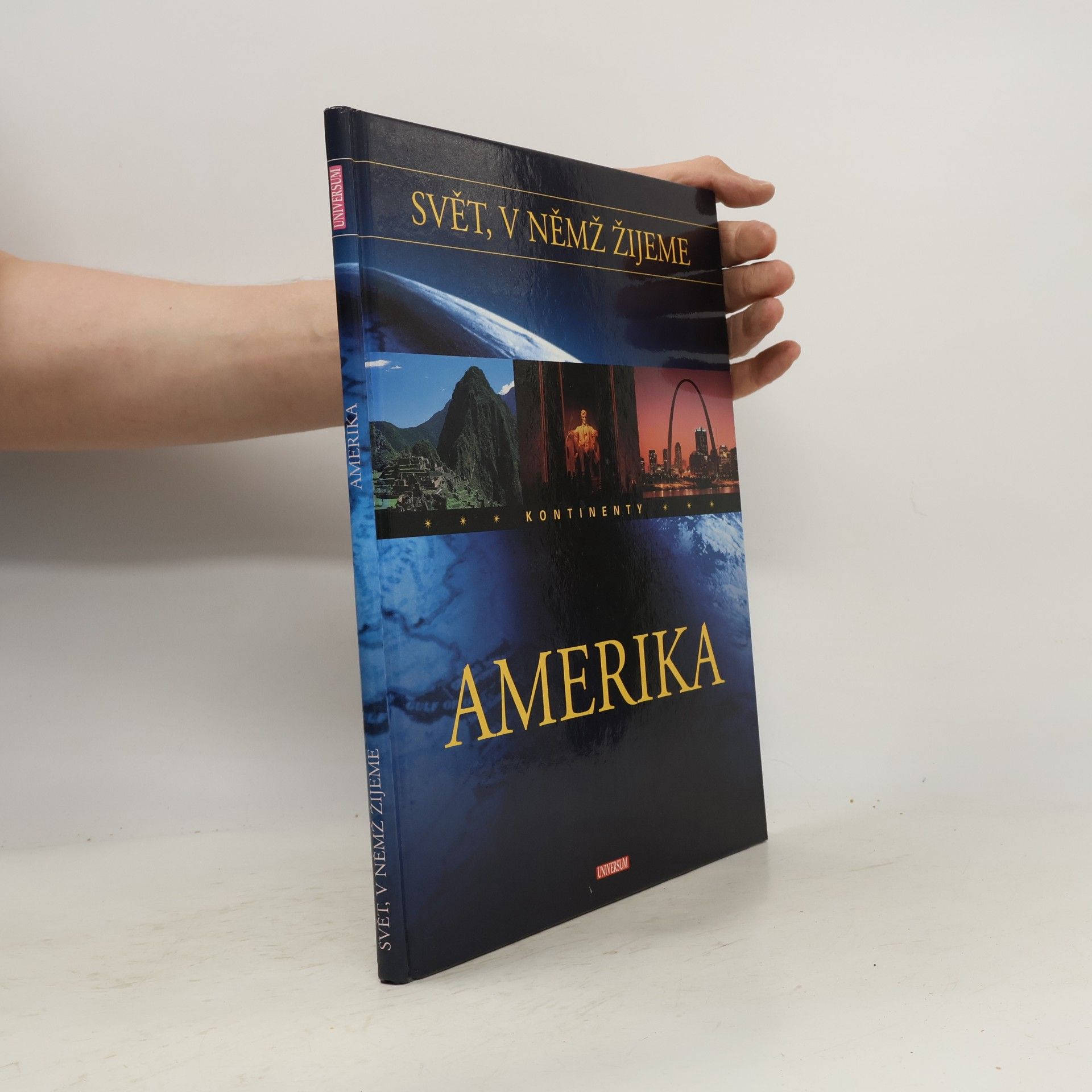 Otto Zwettler Svět, v němž žijeme. Amerika
