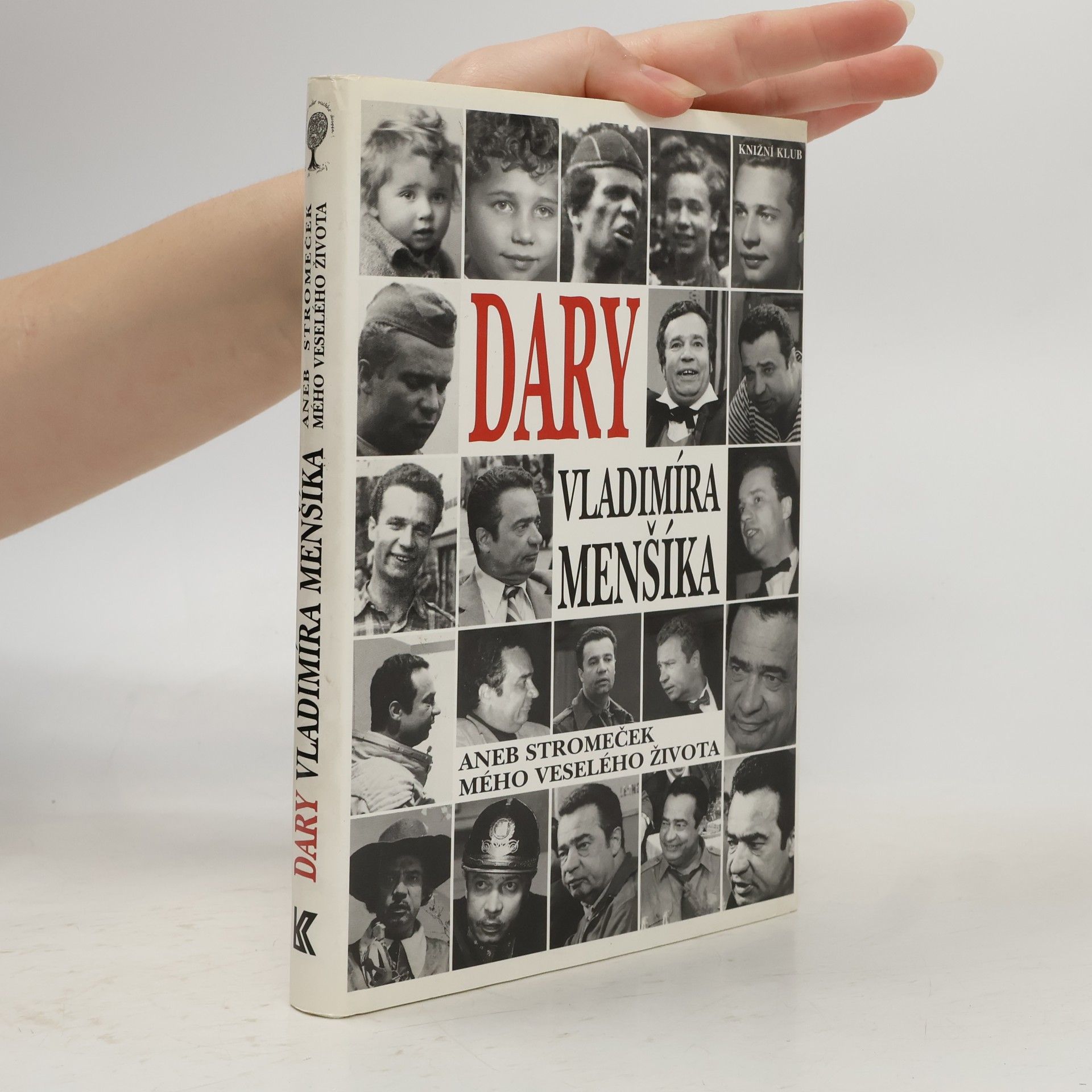 Olga Menšíková Dary Vladimíra Menšíka, aneb, Stromeček mého veselého života