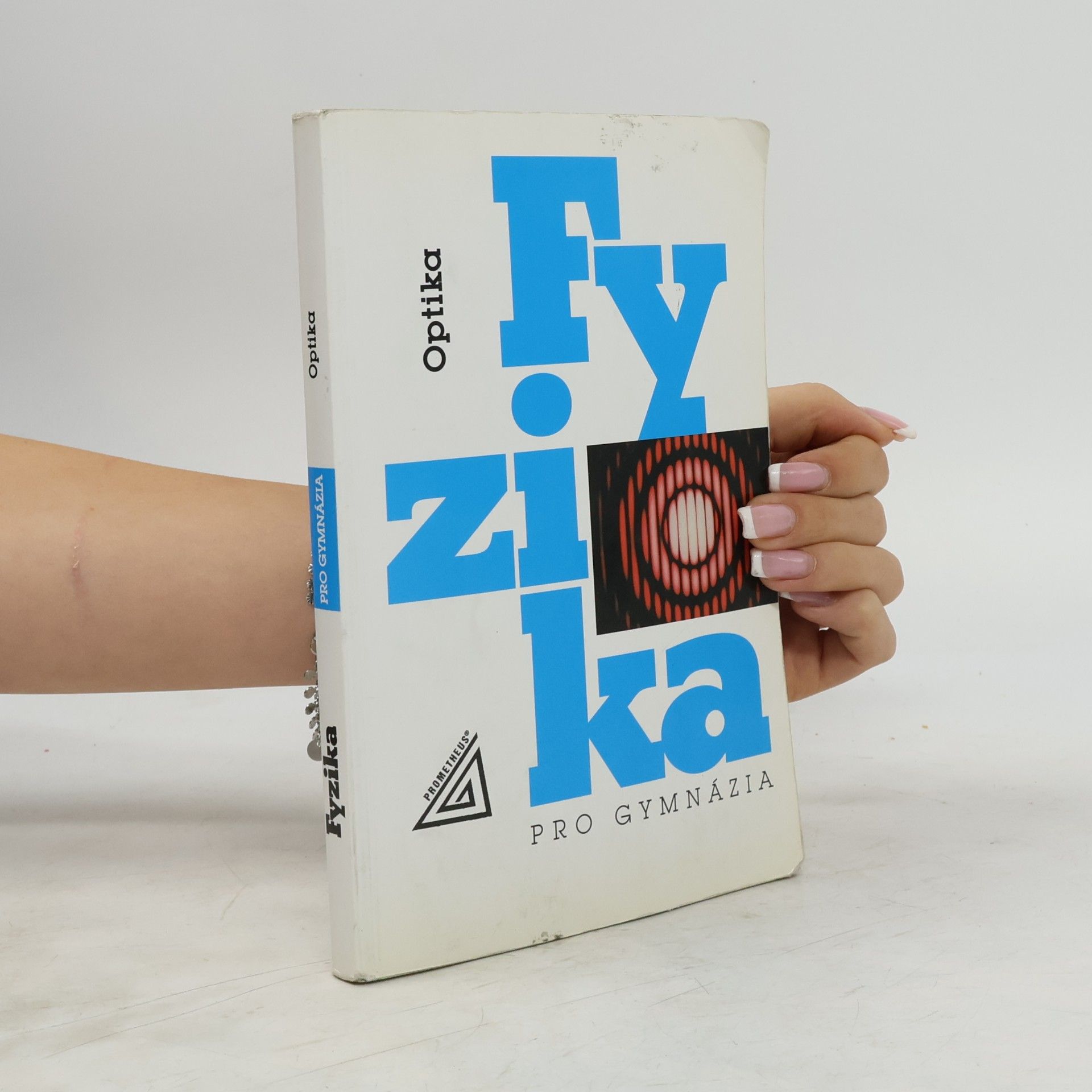 Fyzika pro gymnázia. Optika