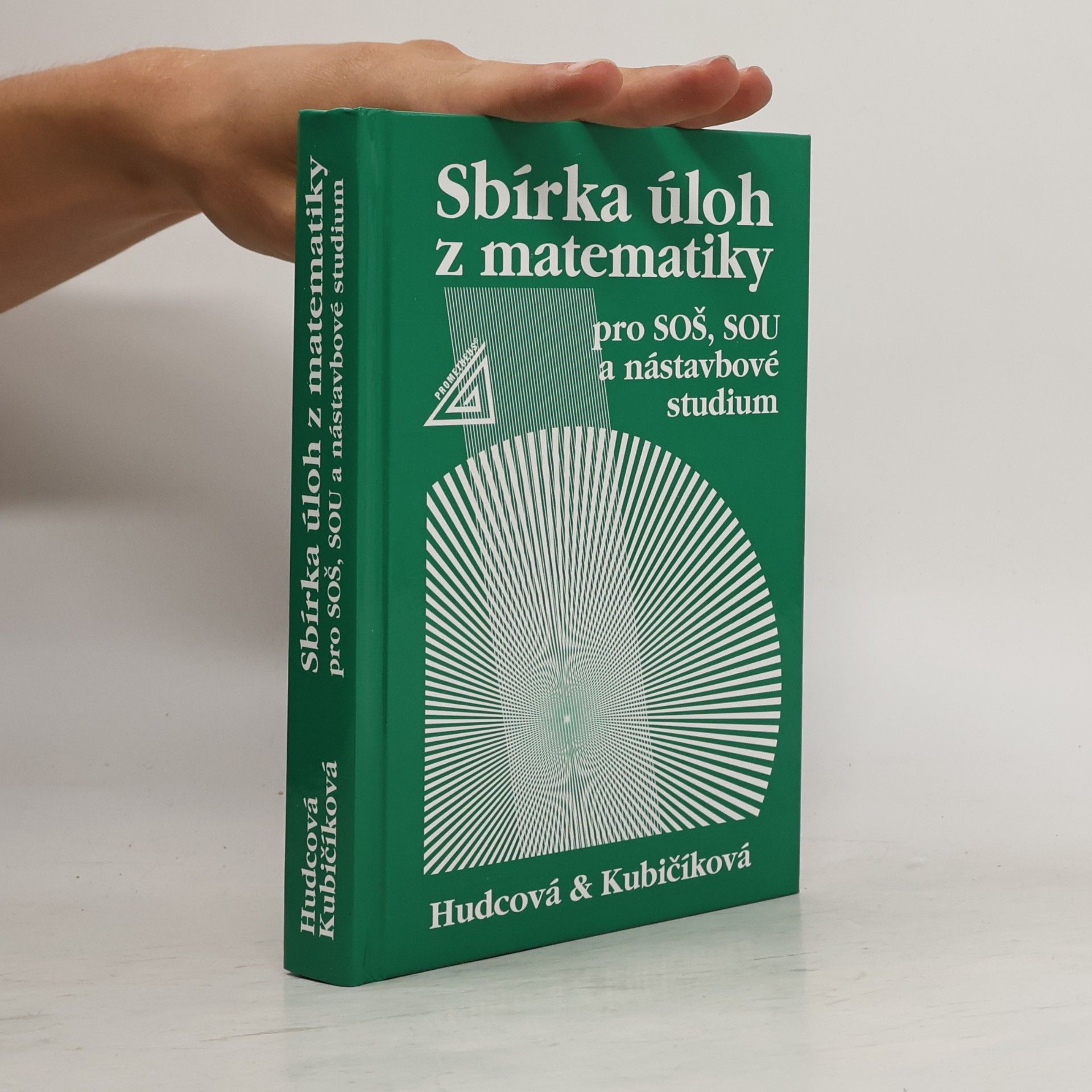 Milada Hudcová Sbírka úloh z matematiky pro SOŠ, SOU a nástavbové studium