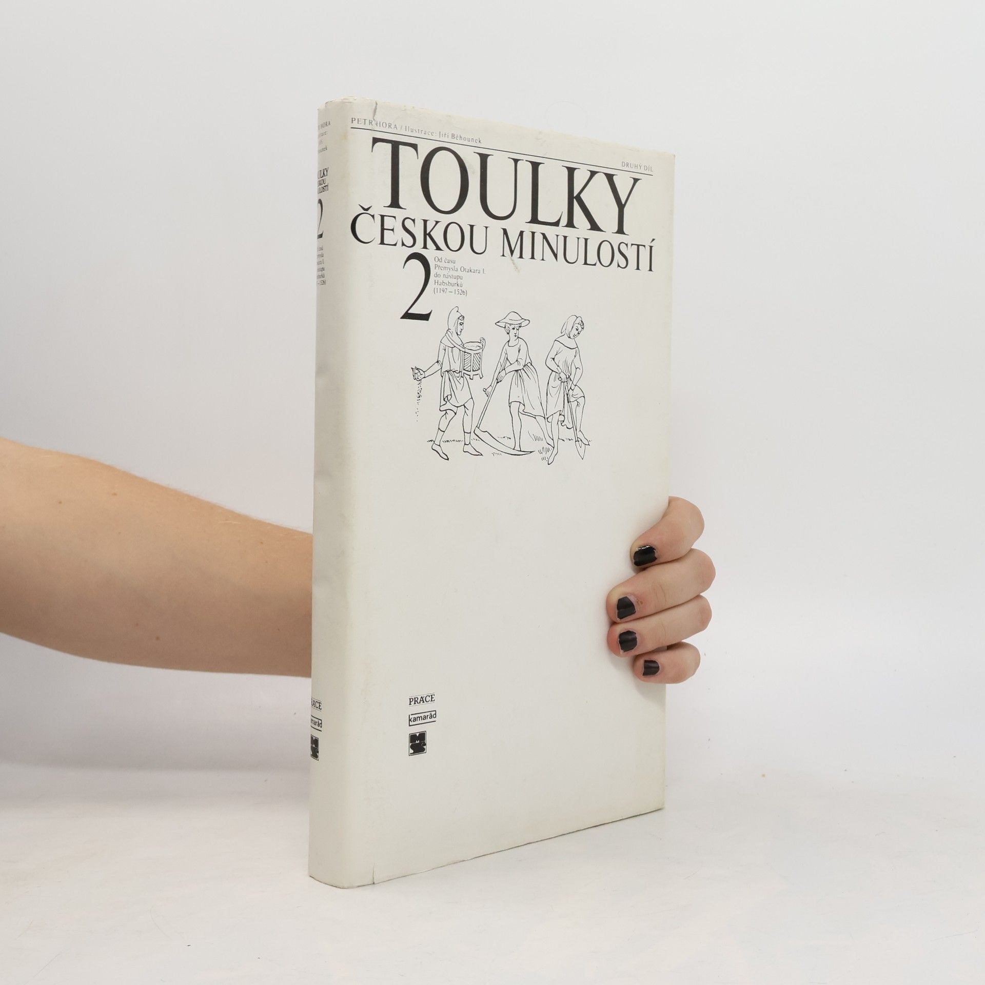 Petr Hořejš Toulky českou minulostí 2
