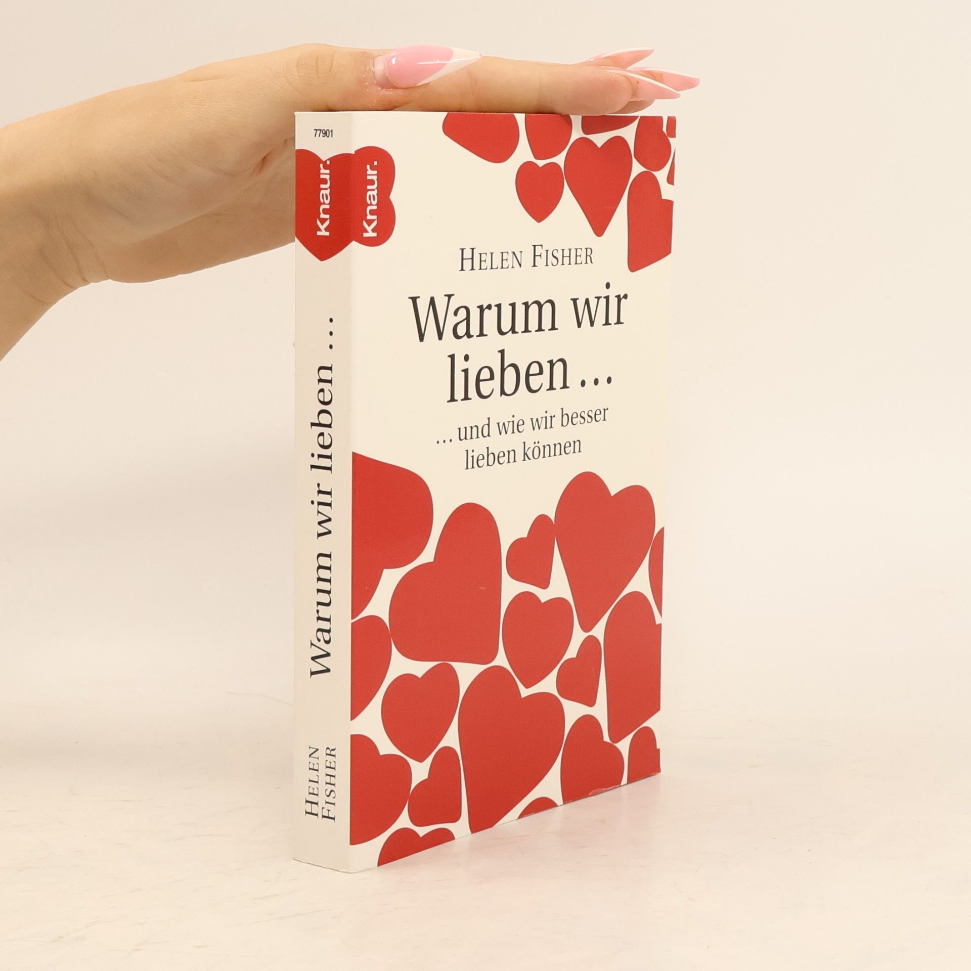 Helen E. Fisher Warum wir lieben ...
