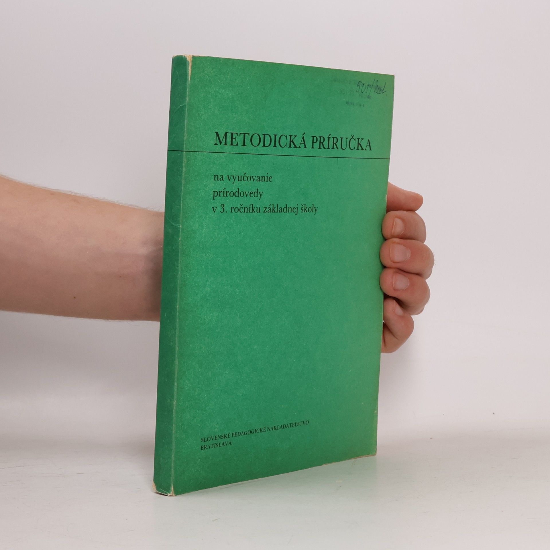 Various authors Metodická príručka na vyučovanie prírodovedy v 3. ročníku základnej školy