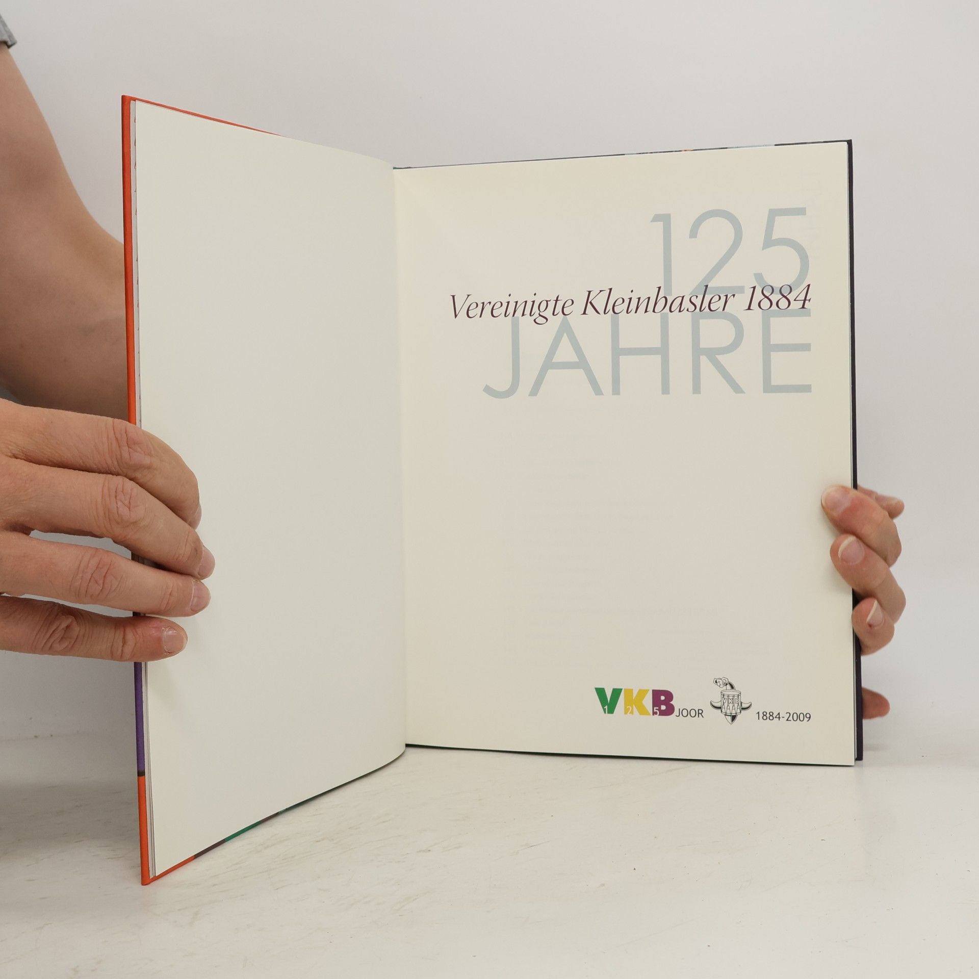 Autorenkollektiv 125 Jahre Vereinigte Kleinbasler 1884-2009