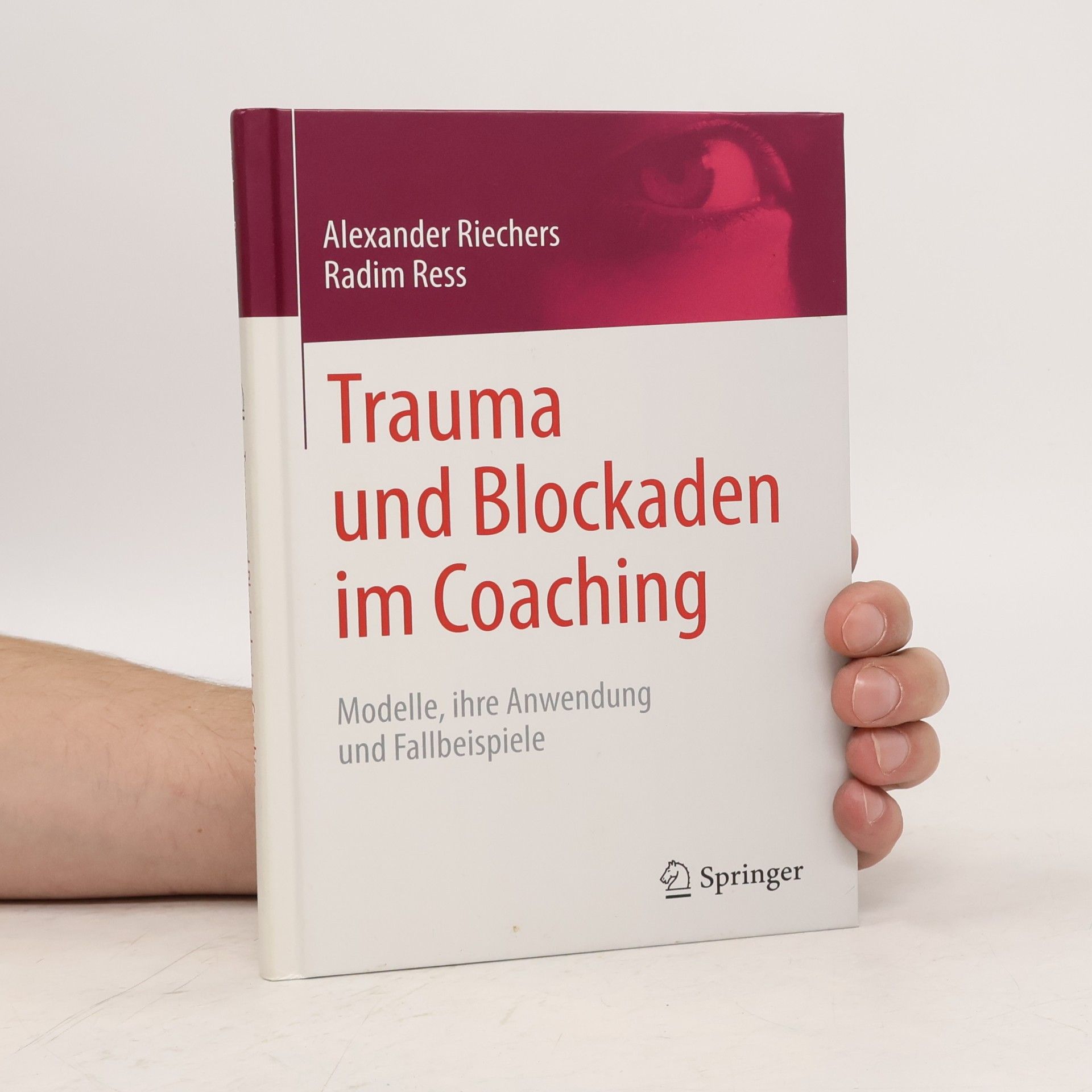 Alexander Riechers Trauma und Blockaden im Coaching