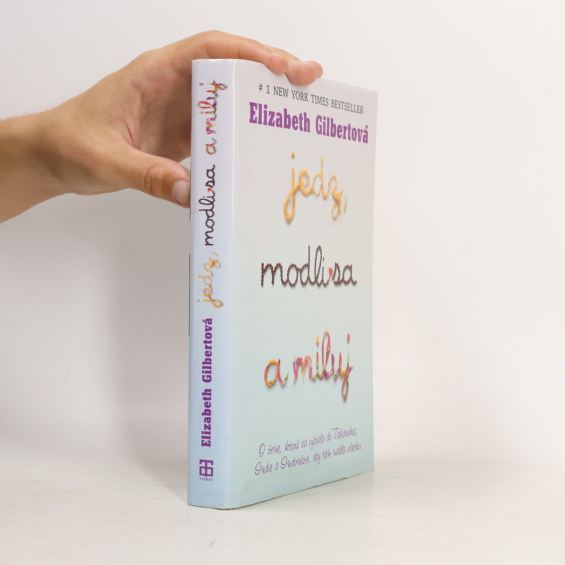 Elizabeth Gilbert Jedz, modli sa a miluj