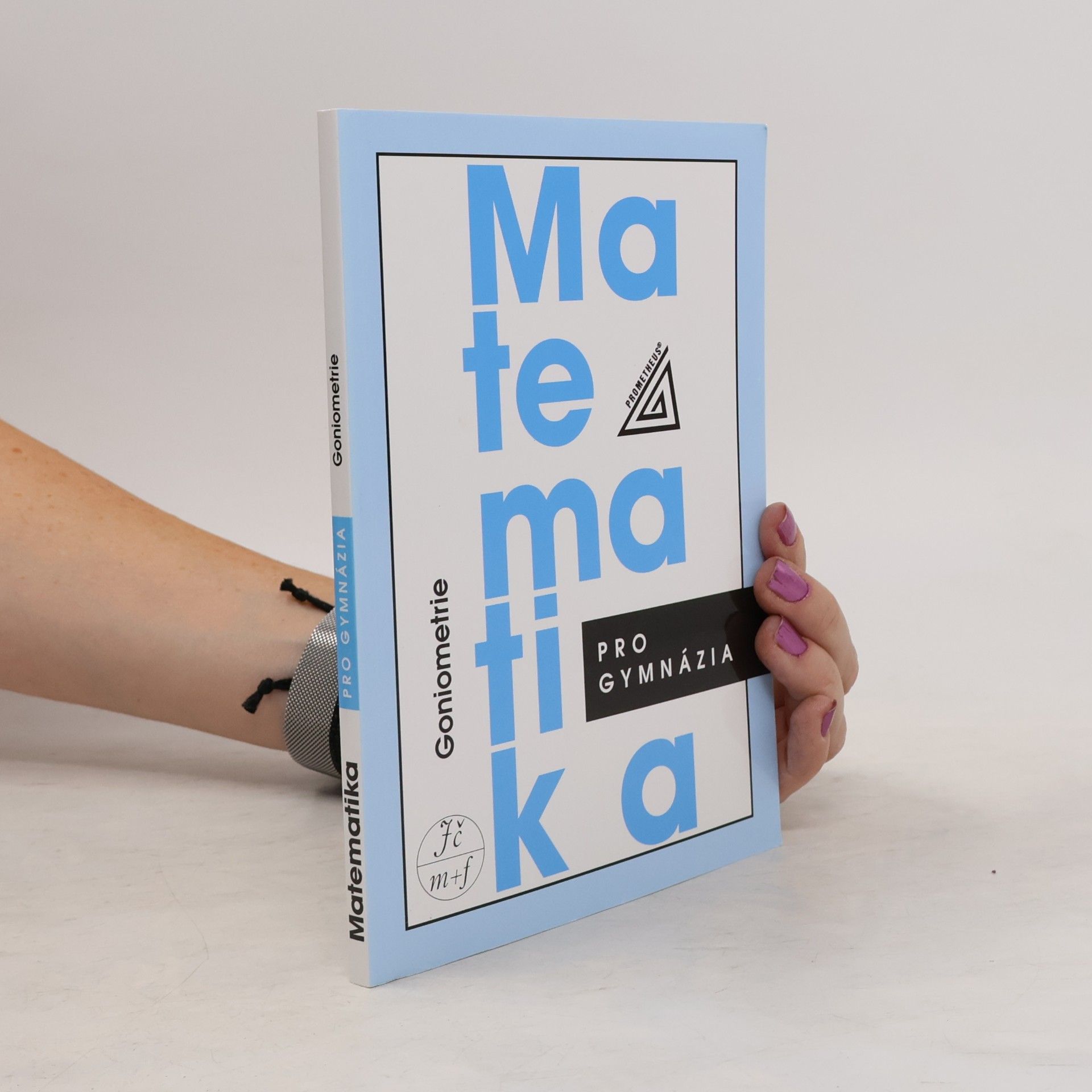 Oldřich Odvárko Matematika pro gymnázia. Goniometrie