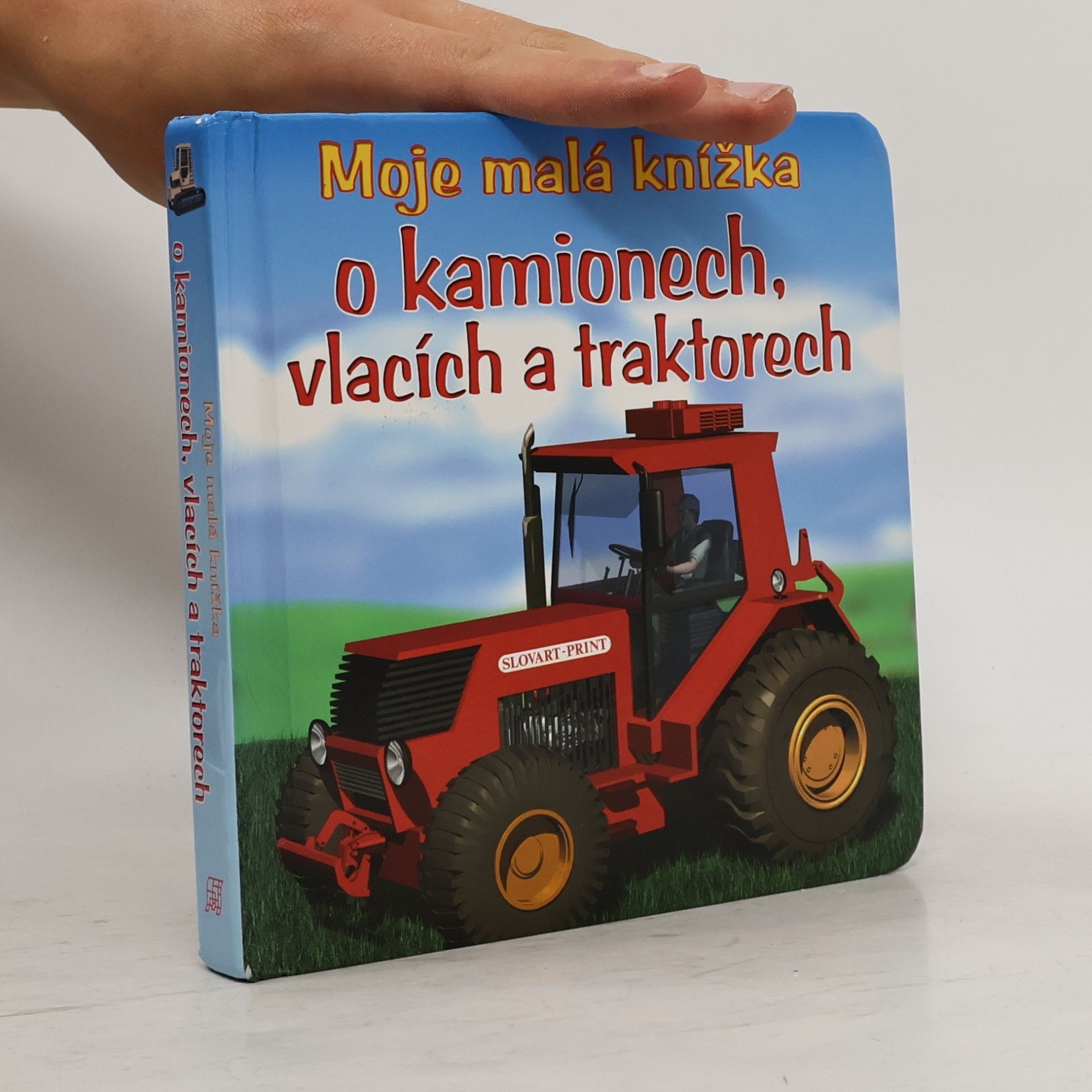 Autores varios Moje malá knížka o kamionech, vlacích a traktorech