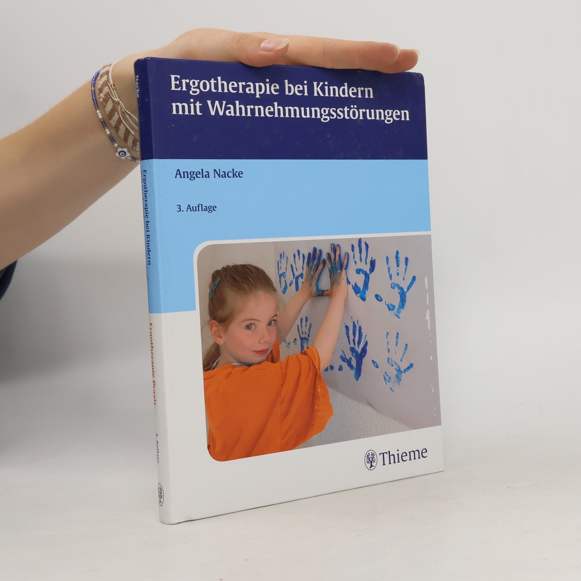 Angela Nacke Ergotherapie bei Kindern mit Wahrnehmungsstörungen. Sensomotorische Integration und andere Therapiekonzepte