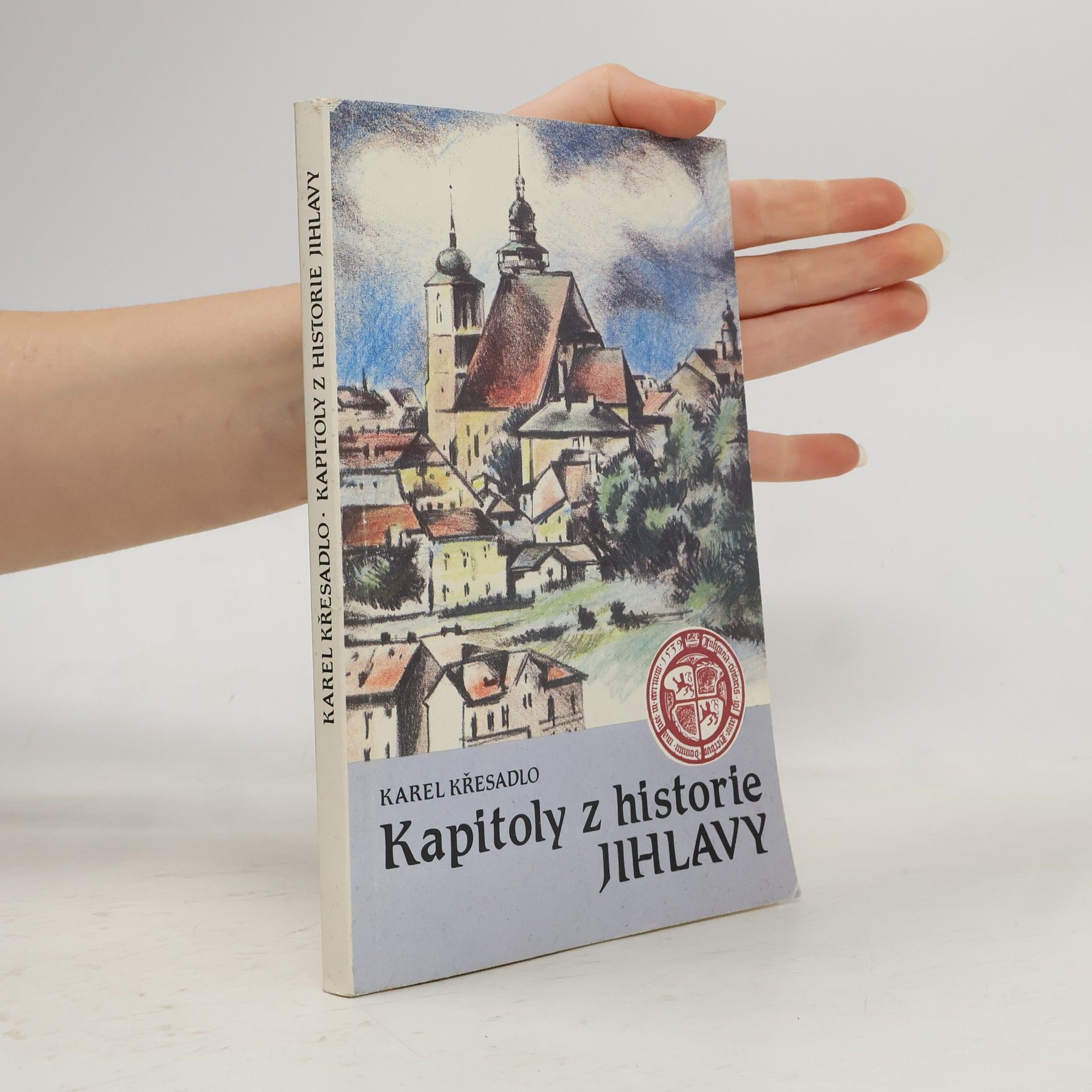 Karel Křesadlo Kapitoly z historie Jihlavy