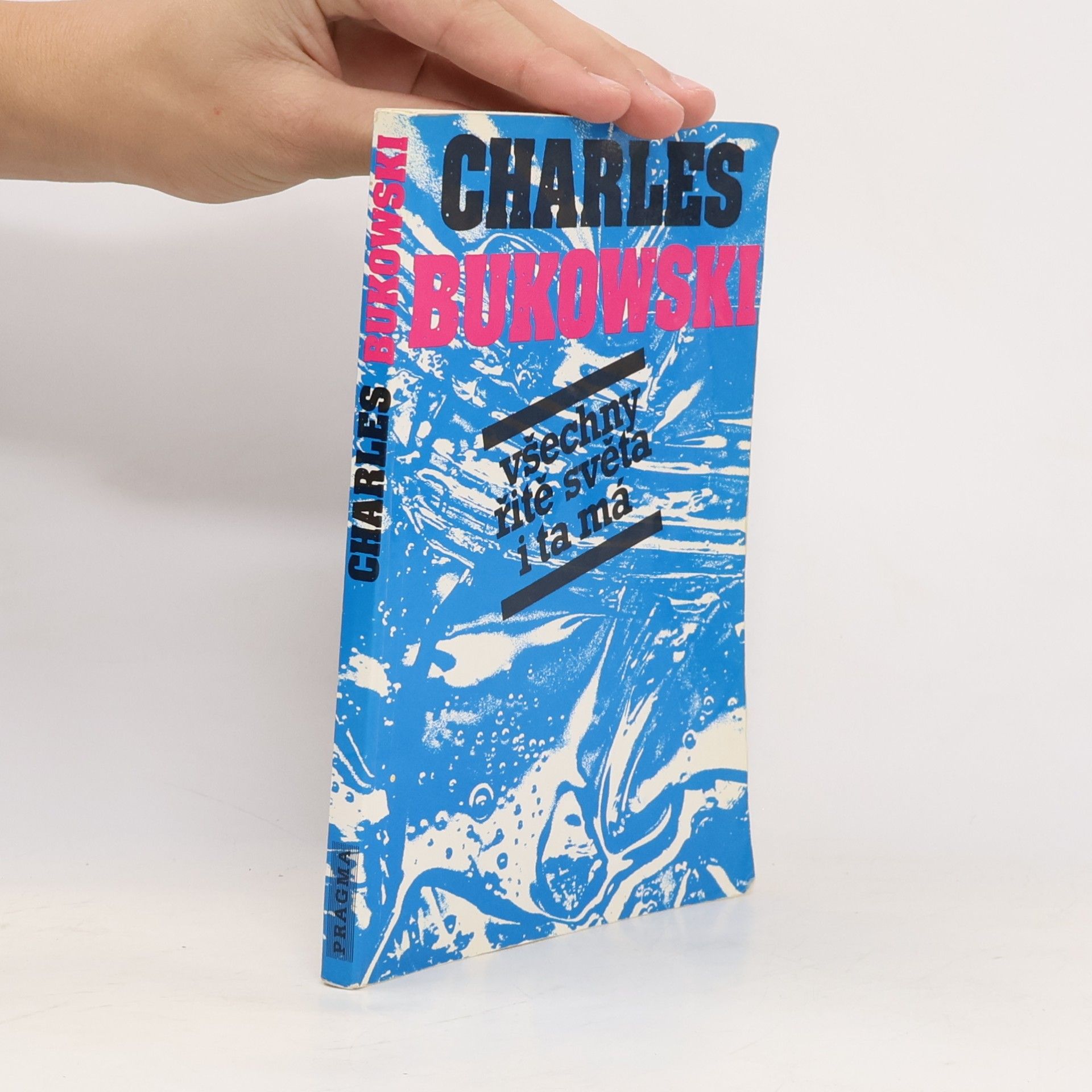 Charles Bukowski Všechny řitě světa i ta má