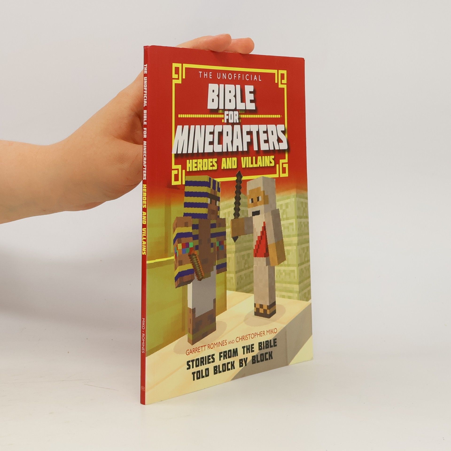 Christopher Miko The Unofficial Bible for Minecrafters: Heroes and Villains
