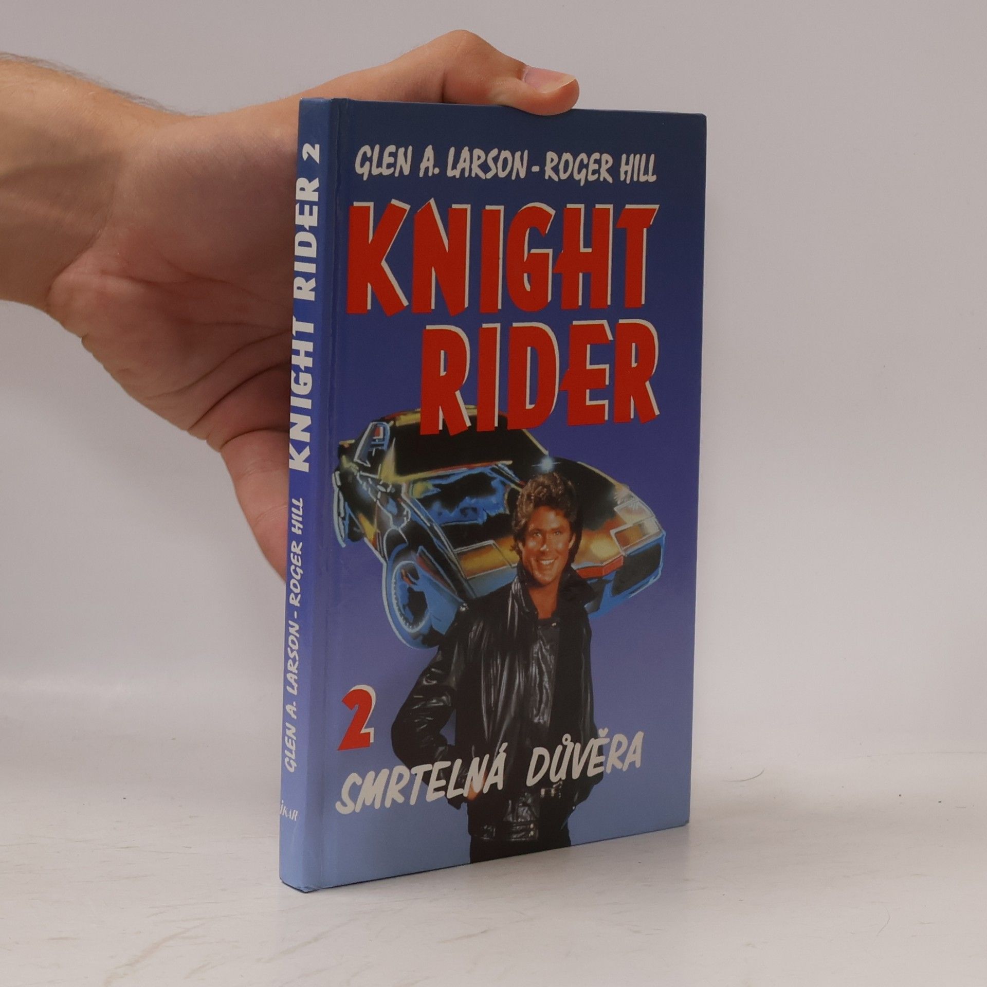 Glen A. Larson Knight Rider: Smrtelná důvěra
