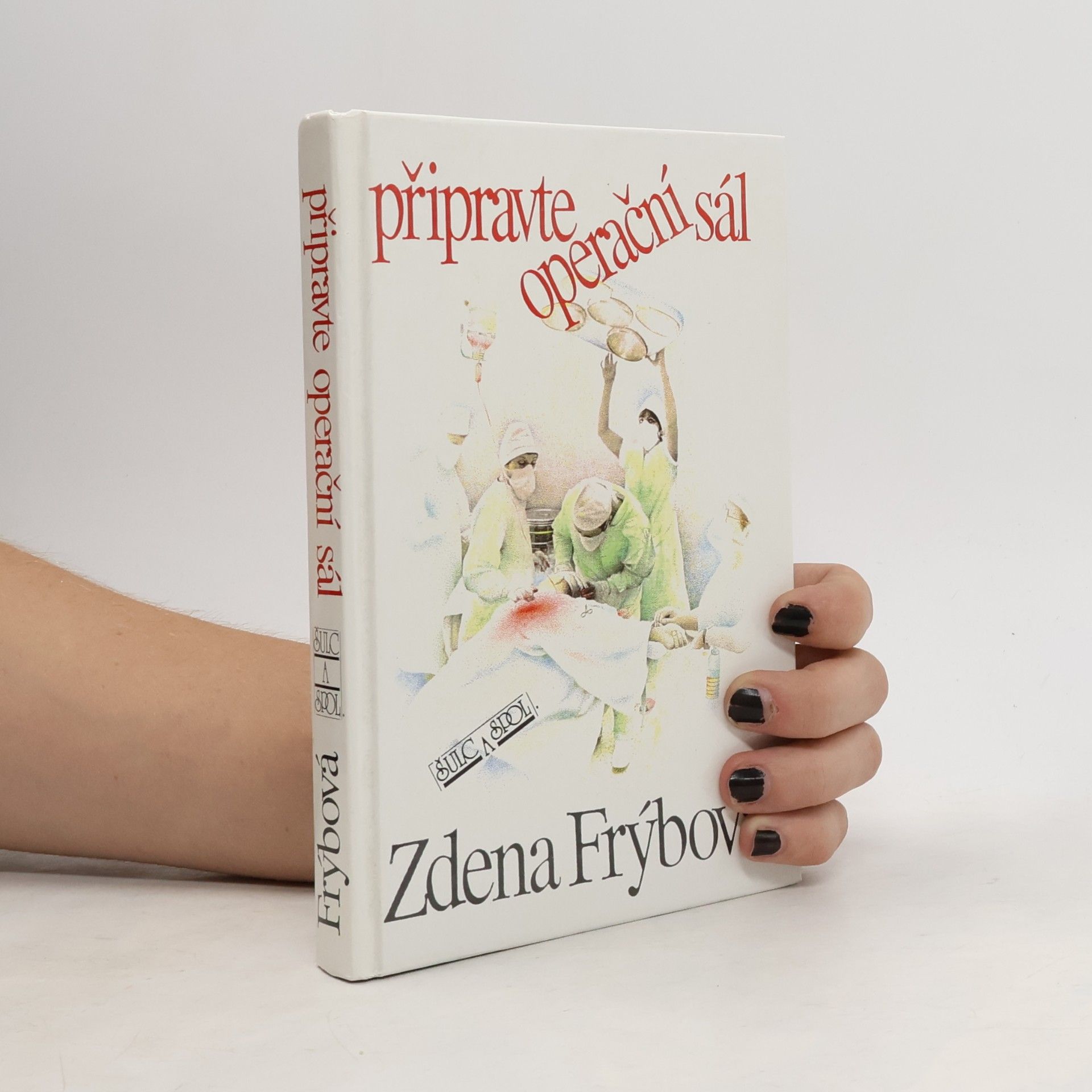 Zdena Frýbová Připravte operační sál
