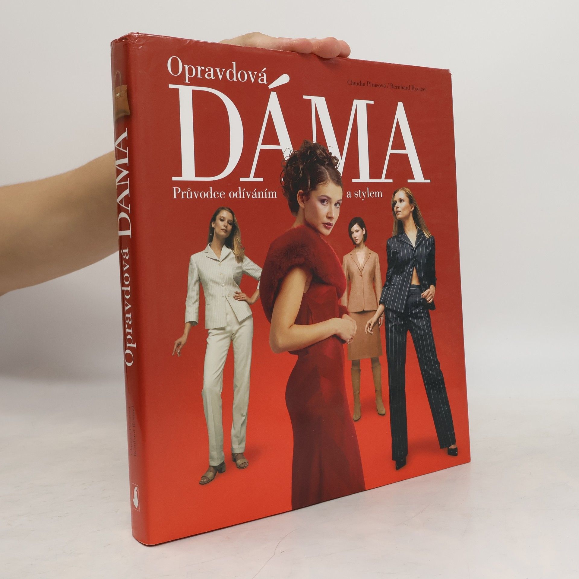 Claudia Piras Opravdová dáma: Průvodce odíváním a stylem