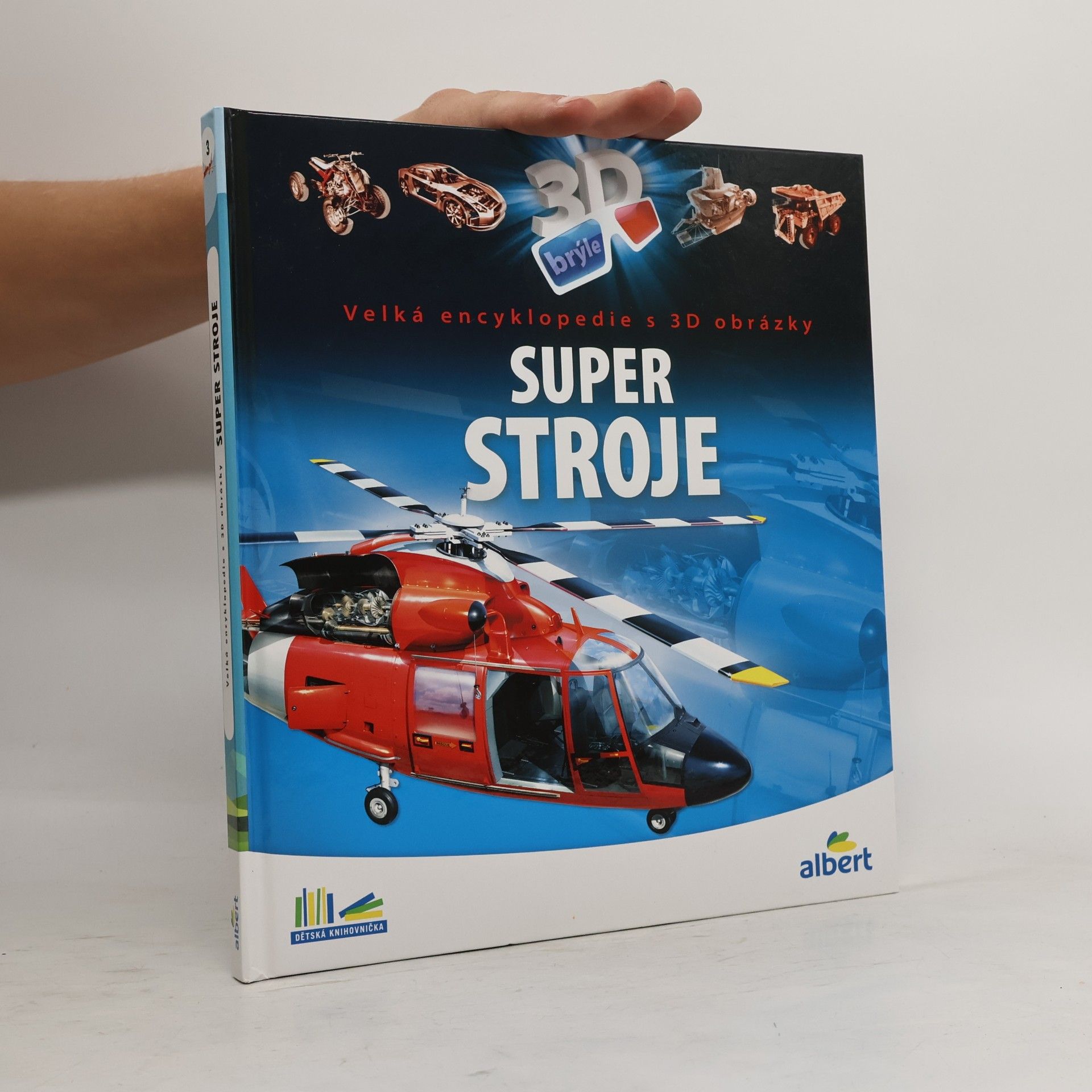 Csaba Szőke Super stroje: Velká encyklopedie s 3D obrázky