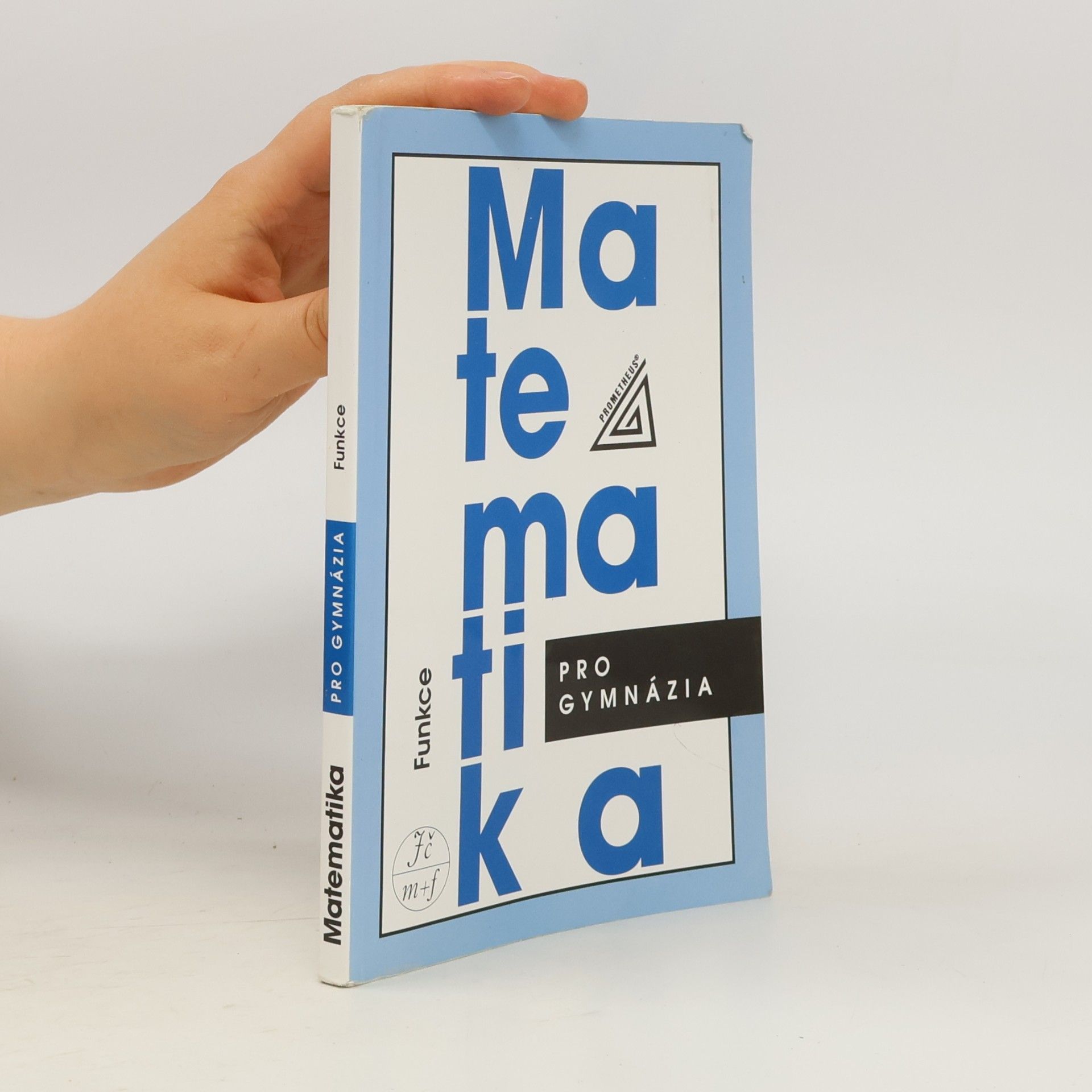 Oldřich Odvárko Matematika pro gymnázia. Funkce