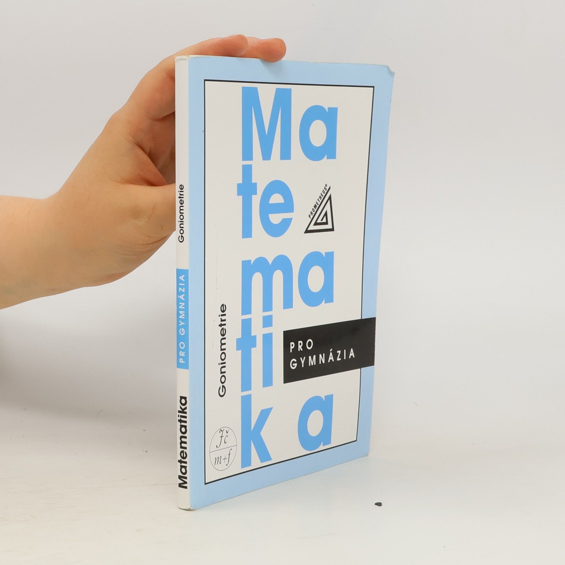 Oldřich Odvárko Matematika pro gymnázia. Goniometrie