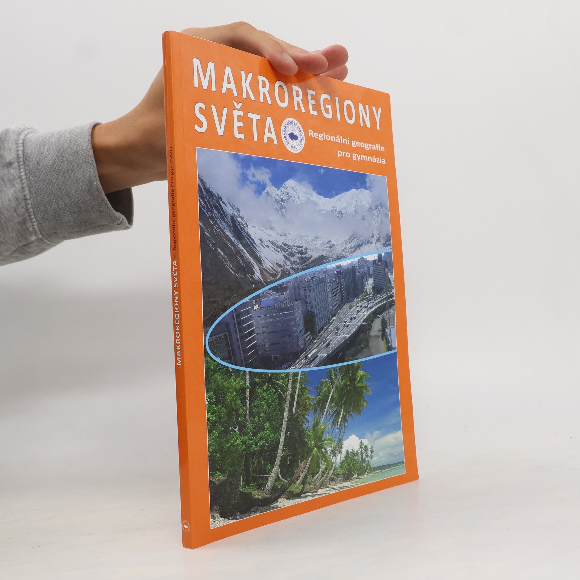 Jiří Anděl Makroregiony světa: regionální geografie pro gymnázia