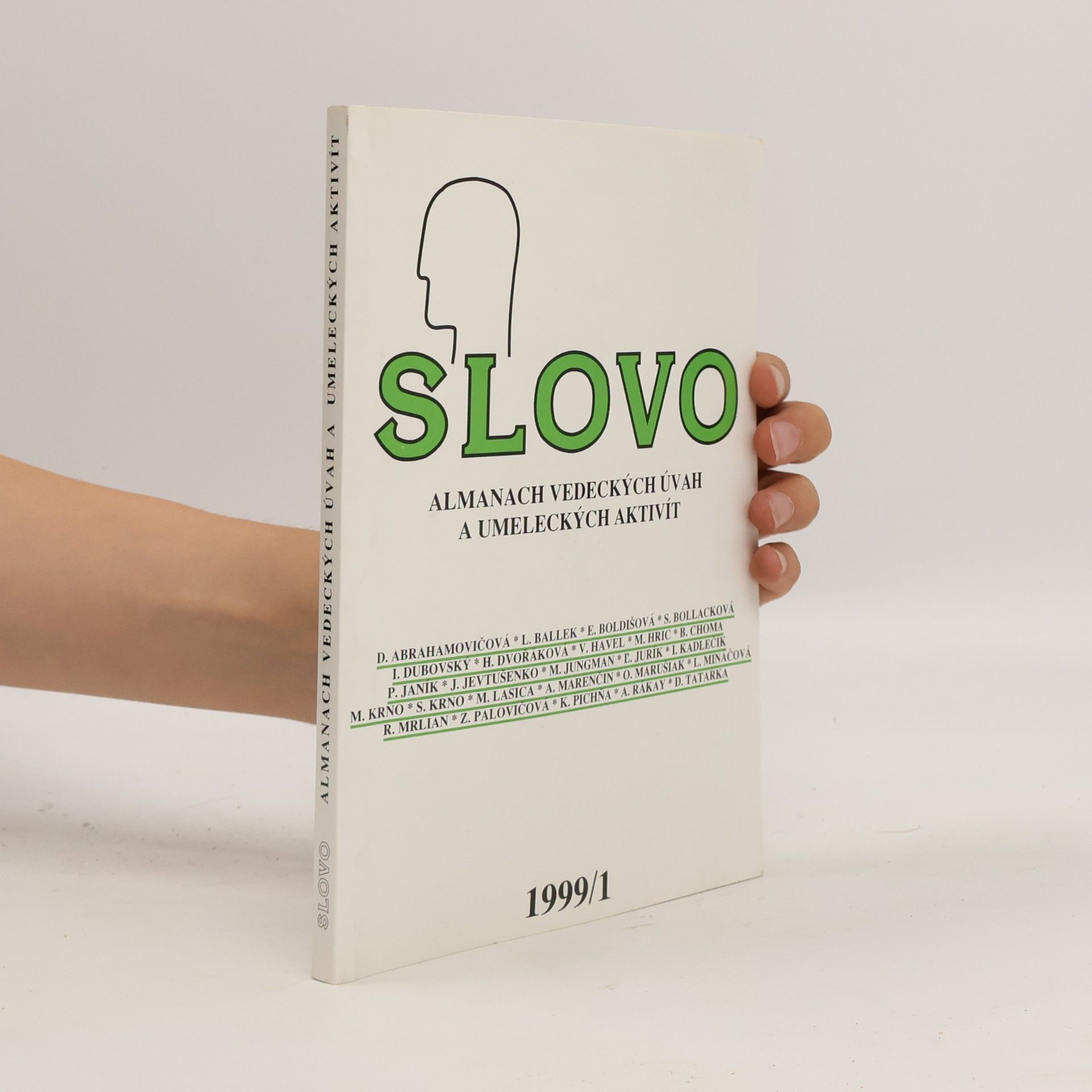 Various authors Slovo: almanach vedeckých úvah a umeleckých aktivít 1/1999