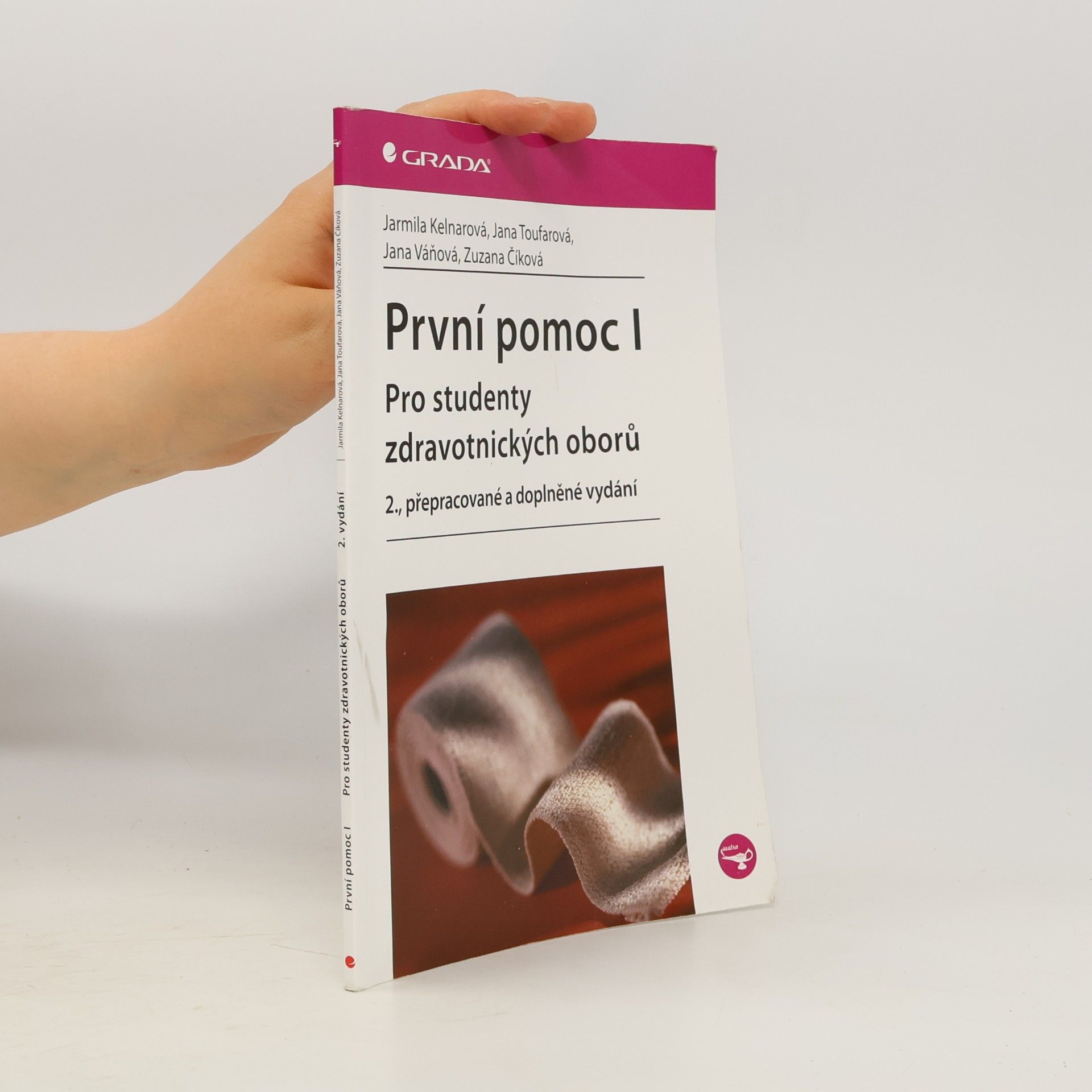 Jarmila Kelnarová První pomoc I : pro studenty zdravotnických oborů