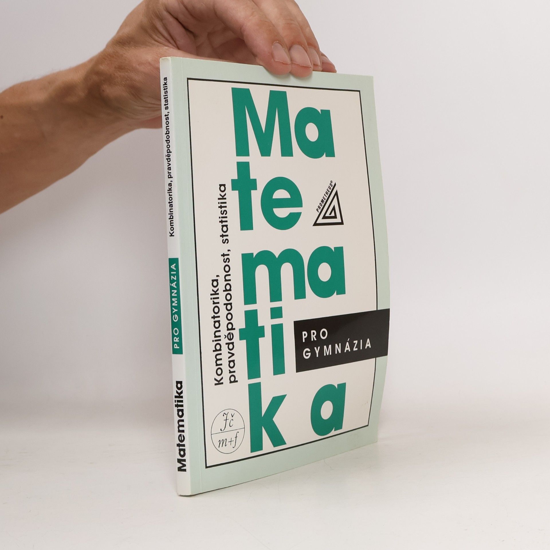 Emil Calda Matematika pro gymnázia. Kombinatorika, pravděpodobnost, statistika