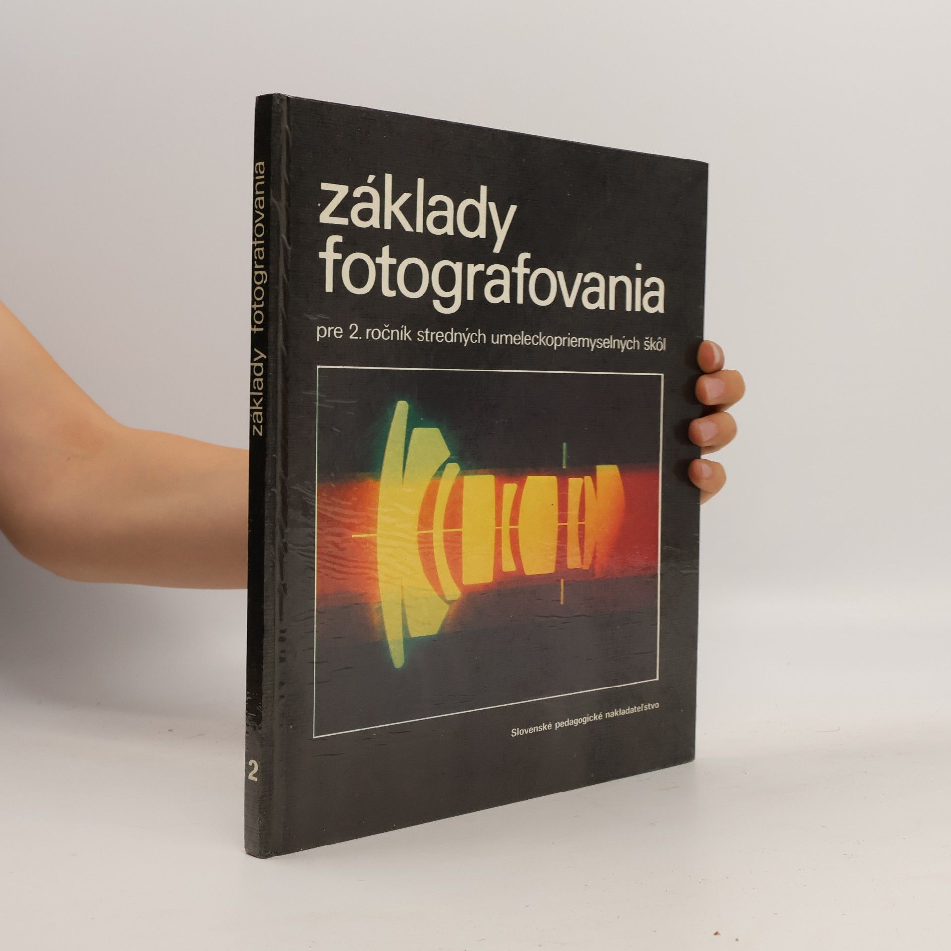 Autorenkollektiv Základy fotografovania pre 2. ročník stredných umeleckopriemyselných škôl 2